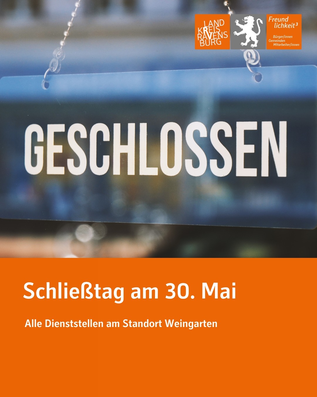 Schließanzeige: Geschlossen am 30. Mai. Bild zeigt eine durchsichtige, an einem Haken hängende, Türe mit dem Wort 'Geschlossen' darauf.