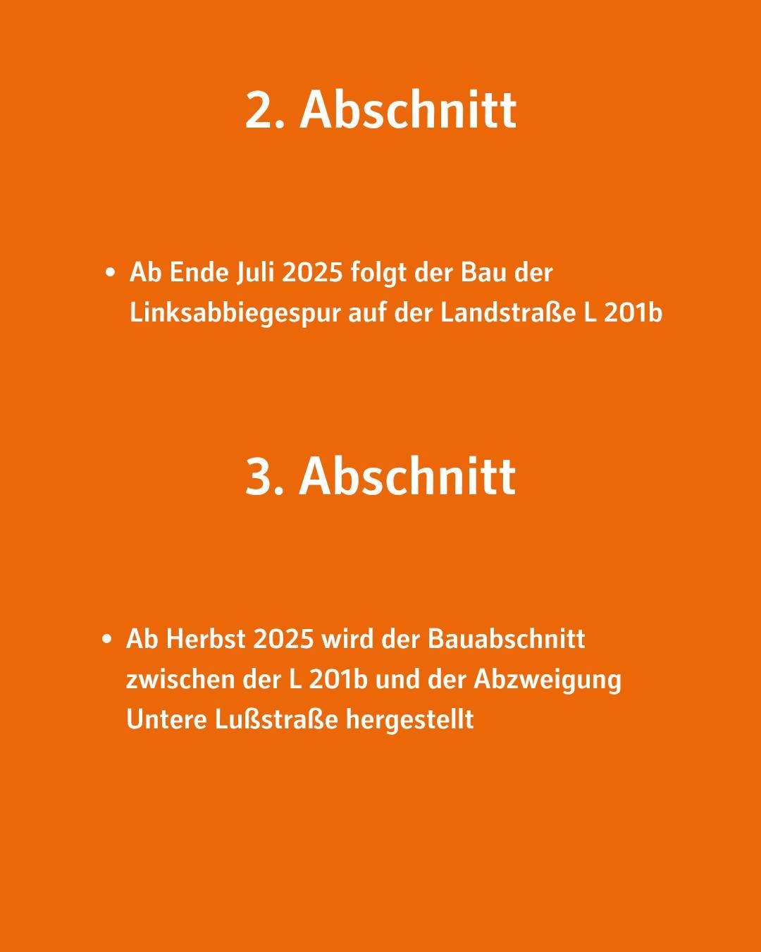 Der Text auf diesem orangefarbenen Bild beschreibt die Abschnitte 2 und 3 eines Bauprojekts. Beide Abschnitte enthalten detaillierte Angaben zum Zeitplan und zum Ort der Bauarbeiten.