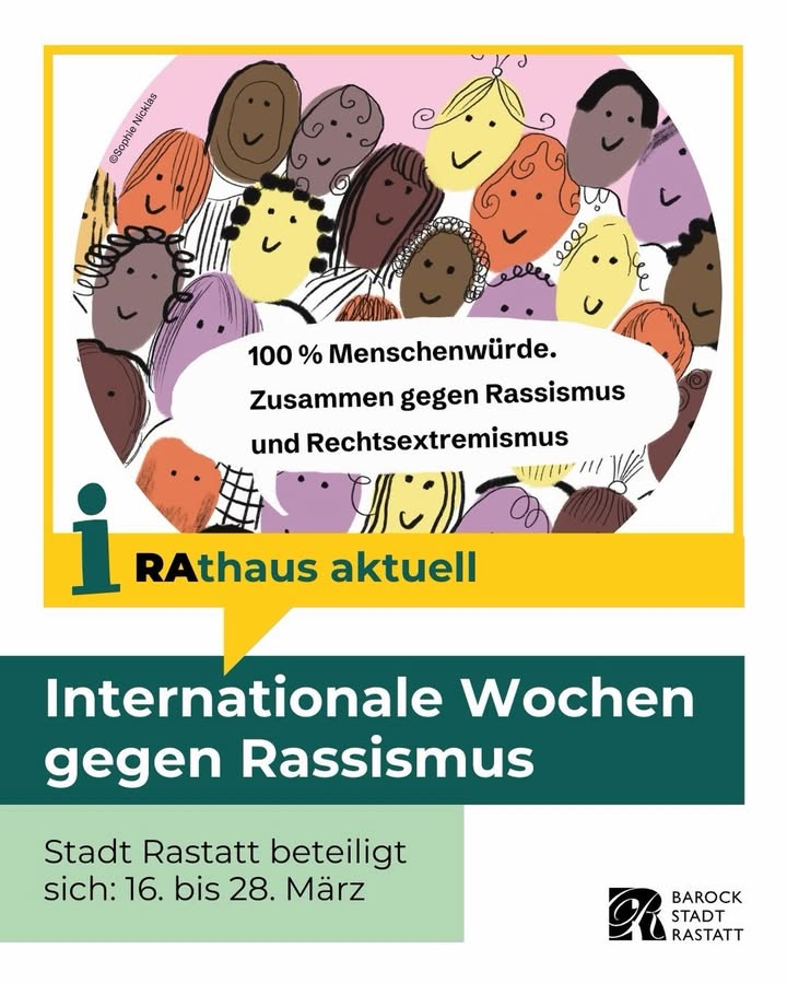 Dieser Alternativtext wurde KI-generiert: Ein farbenfrohes Plakat mit stilisierter Darstellung von Menschen und einer Botschaft gegen Rassismus und Rechtsextremismus. Der Text kündigt die Internationale Woche gegen Rassismus in Rastatt an.