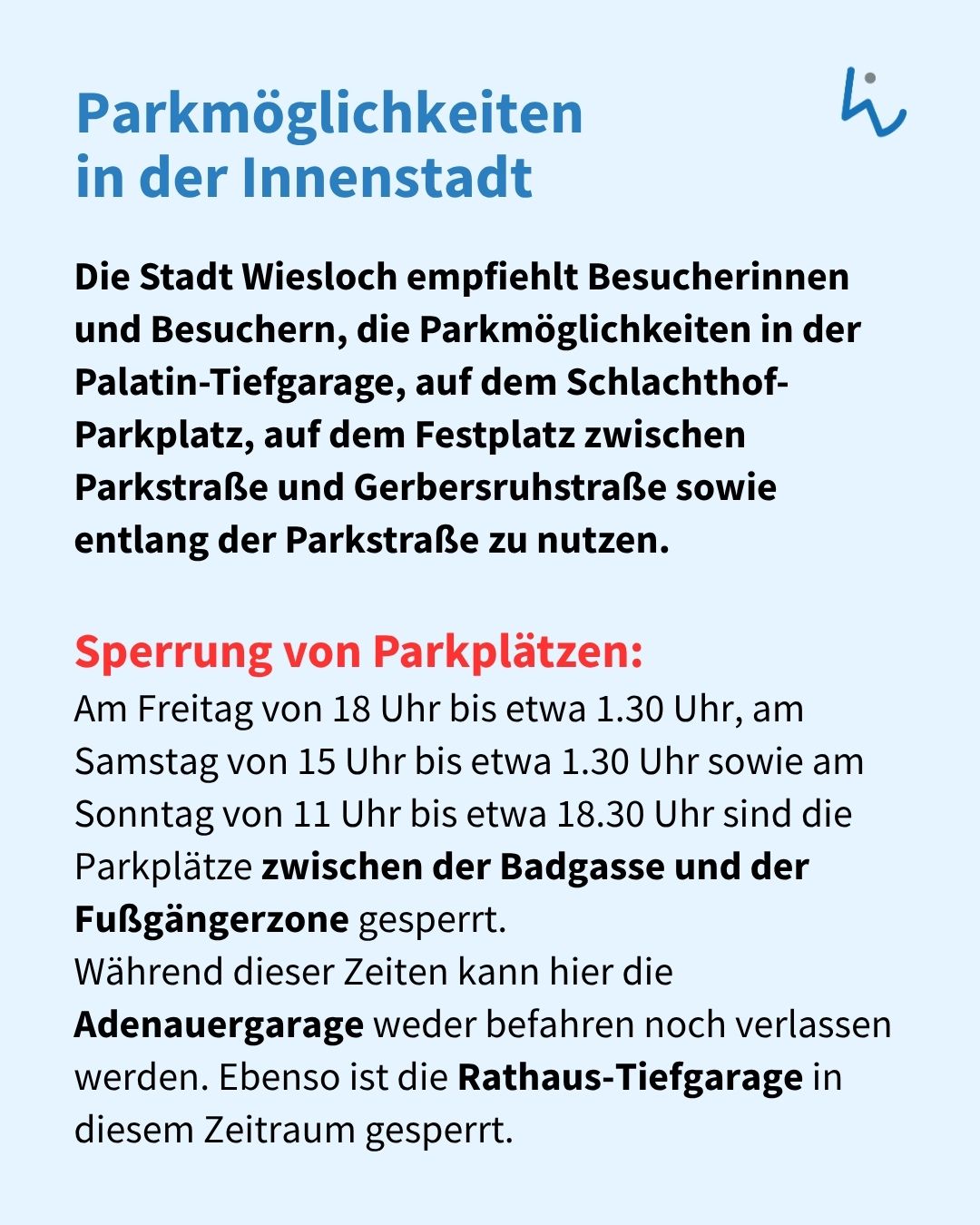 Infografik mit dem Titel „Parkmöglichkeiten in der Innenstadt“, die die Nutzung der Palatin-Tiefgarage, des Schlachthof-Parkplatzes, des Festplatzes und der Parkplätze entlang der Parkstraße empfiehlt. Ein Abschnitt „Sperrung von Parkplätzen“ listet Sperrzeiten am Freitag (18 bis 1.30 Uhr), Samstag (15 bis 1.30 Uhr) und Sonntag (11 bis 18.30 Uhr) für Parkplätze zwischen Badgasse und Fußgängerzone sowie für die Adenauergarage und Rathaus-Tiefgarage auf. (KI-Alternativtext)
