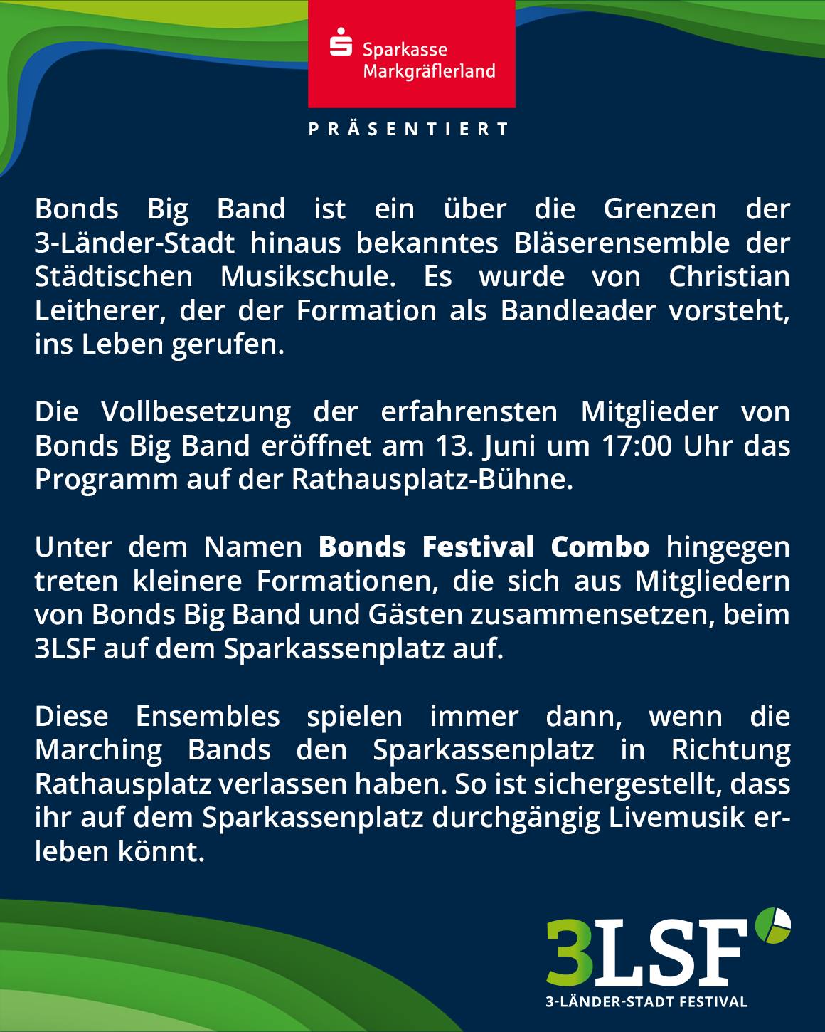 Sparkasse Markgräflerland präsentiert das Bonds Big Band und das Bonds Festival Combo beim 3-Länder-Stadt Festival. Das Programm startet am 13. Juni um 17:00 Uhr auf der Rathausplatz-Bühne, kleinere Ensembles spielen danach auf dem Sparkassenplatz. (KI-Alternativtext)