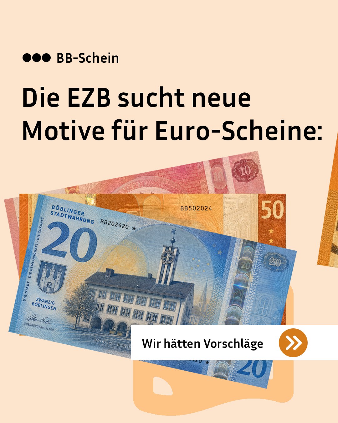 BB-Schein. Die EZB sucht neue Motive für Euro-Scheine. Ein blauer Schein mit der Aufschrift Böblinger Stadtwaehrung und der Zahl 20 zeigt ein Rathaus und liegt vor weiteren Scheinen. Unten rechts befindet sich ein Button mit dem Text Wir hätten Vorschläge. (KI-Alternativtext)
