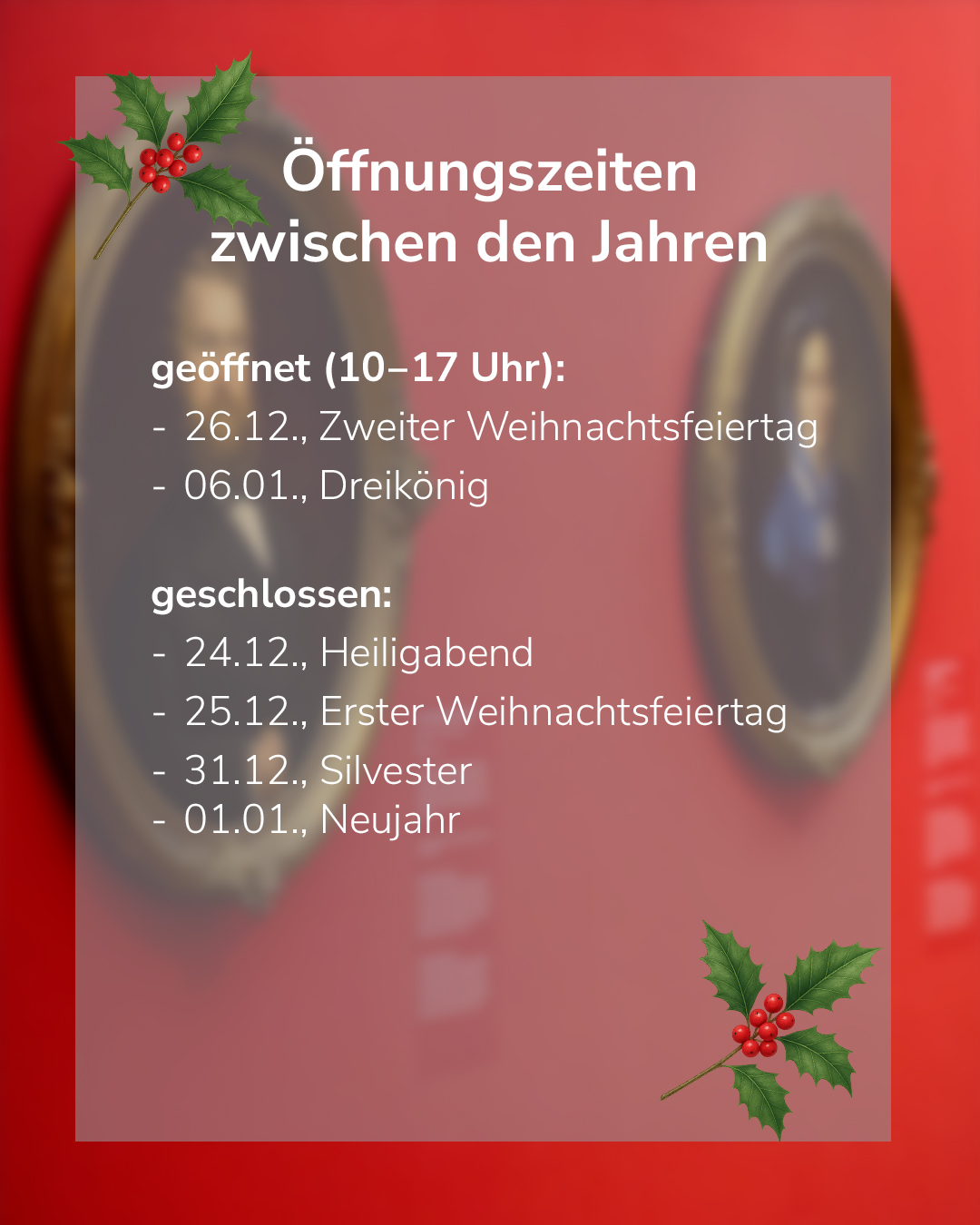 Dieser Alternativtext wurde KI-generiert: Ein roter Hintergrund zeigt Öffnungszeiten zwischen den Jahren. Es sind verschiedene Daten aufgeführt, an denen geöffnet oder geschlossen ist.