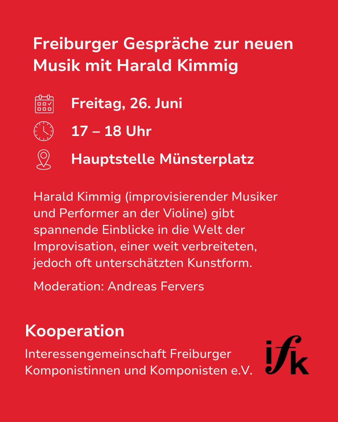 Roter Flyer für die Freiburger Gespräche zur neuen Musik mit einem improvisierenden Musiker und Violinisten am Freitag, 26. Juni, von 17 bis 18 Uhr in der Hauptstelle Münsterplatz. Der Text kündigt Einblicke in die Improvisation an, moderiert von einer weiteren Person. Unten ist die Kooperation mit der Interessengemeinschaft Freiburger Komponistinnen und Komponisten e.V. vermerkt. (KI-Alternativtext)
