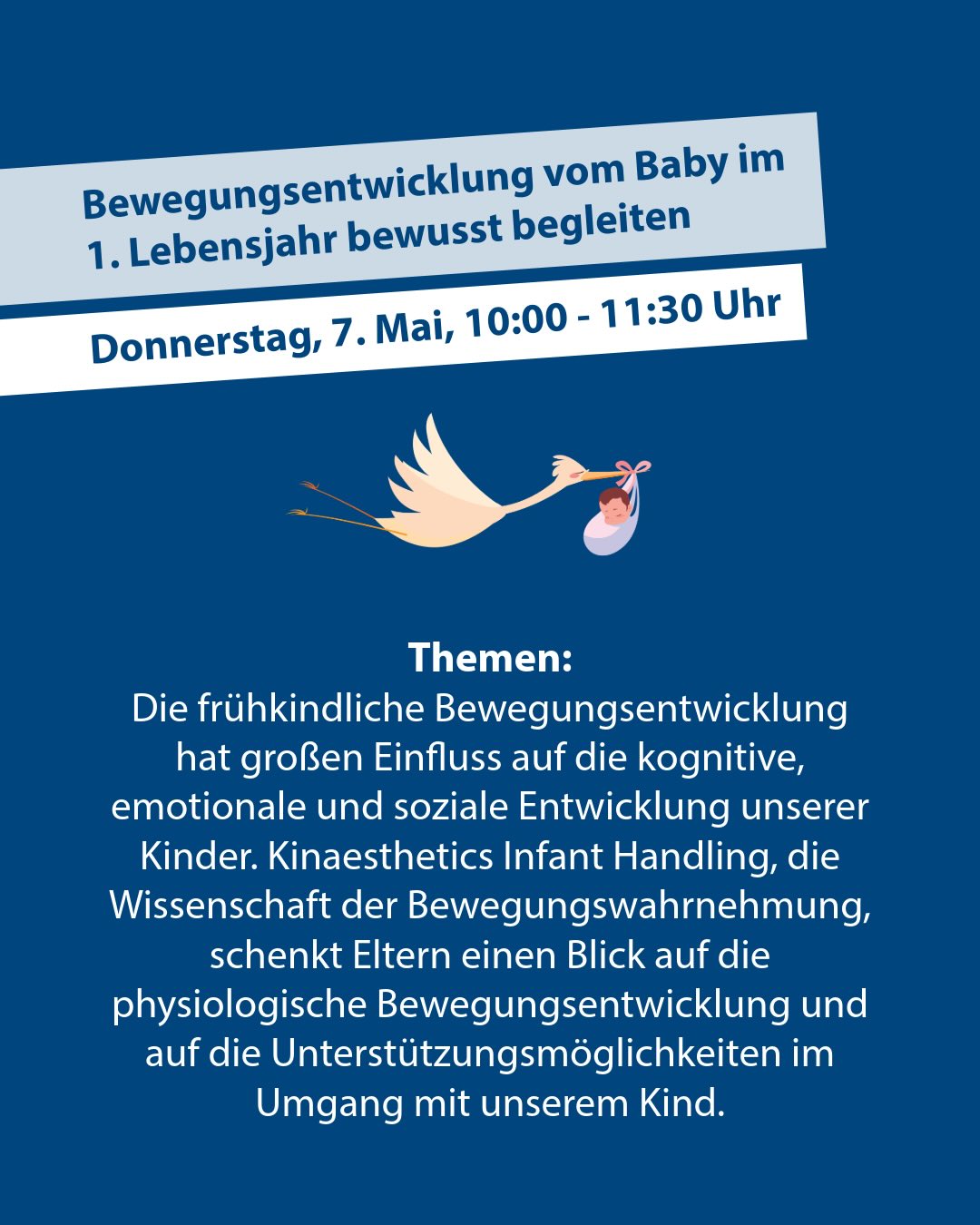 Dieser Alternativtext wurde KI-generiert: Ein farbiges Plakat kündigt eine Veranstaltung zum Thema Bewegungsentwicklung im ersten Lebensjahr an. Es zeigt eine Illustration eines Storchpärchens mit einem Baby.