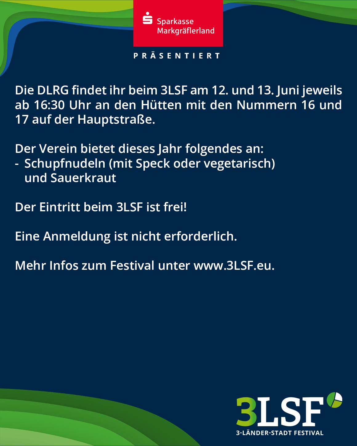Die Sparkasse Markgräflerland präsentiert: Die DLRG ist am 12. und 13. Juni ab 16:30 Uhr an den Hütten 16 und 17 auf der Hauptstraße beim 3LSF mit Schupfnudeln und Sauerkraut. Der Eintritt ist frei, Anmeldung nicht erforderlich. Mehr Infos unter www.3LSF.eu. (KI-Alternativtext)