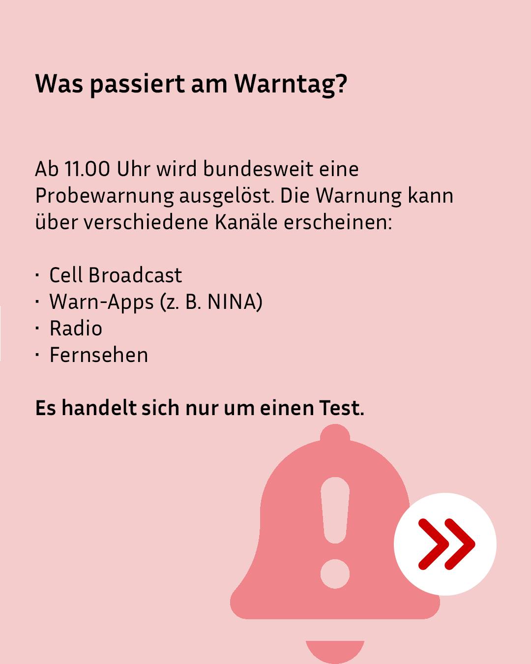 Was passiert am Warntag? Ab 11.00 Uhr wird bundesweit eine Probewarnung ausgelöst, die über Cell Broadcast, Warn-Apps (z. B. NINA), Radio und Fernsehen erscheinen kann. Es handelt sich nur um einen Test. Unten ist eine Glocke mit Ausrufezeichen und einem Pfeil-Symbol zu sehen. (KI-Alternativtext)
