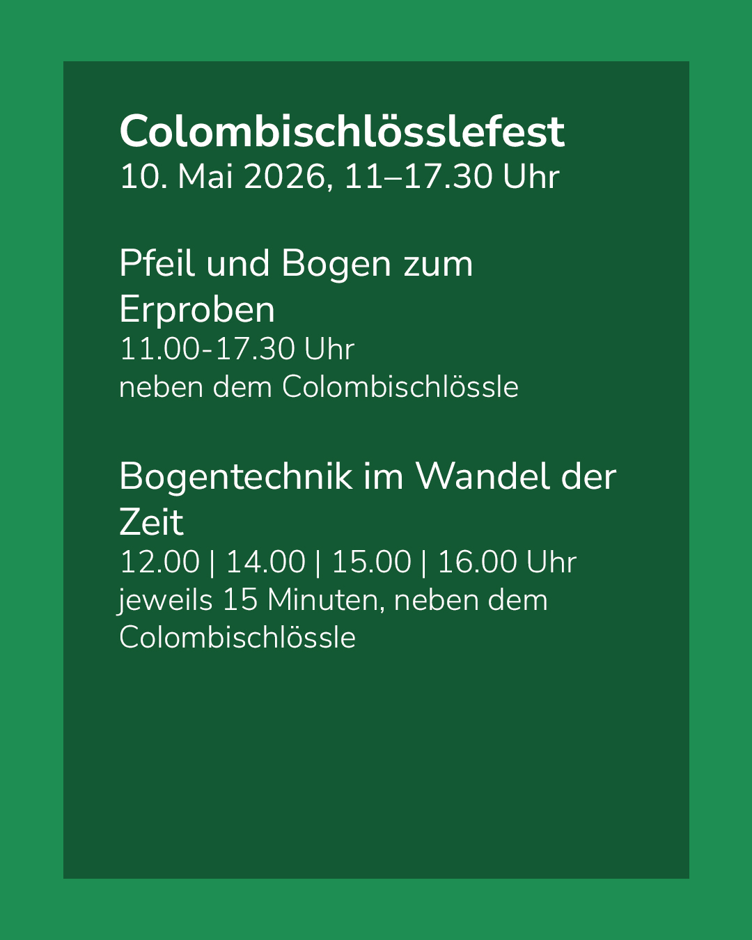 Dieser Alternativtext wurde KI-generiert: Ein grüner Hintergrund mit weißem Text informiert über ein Fest und zugehörige Veranstaltungen. Es werden Zeiten und Orte für Bogenschießen und eine Technikdemonstration genannt.