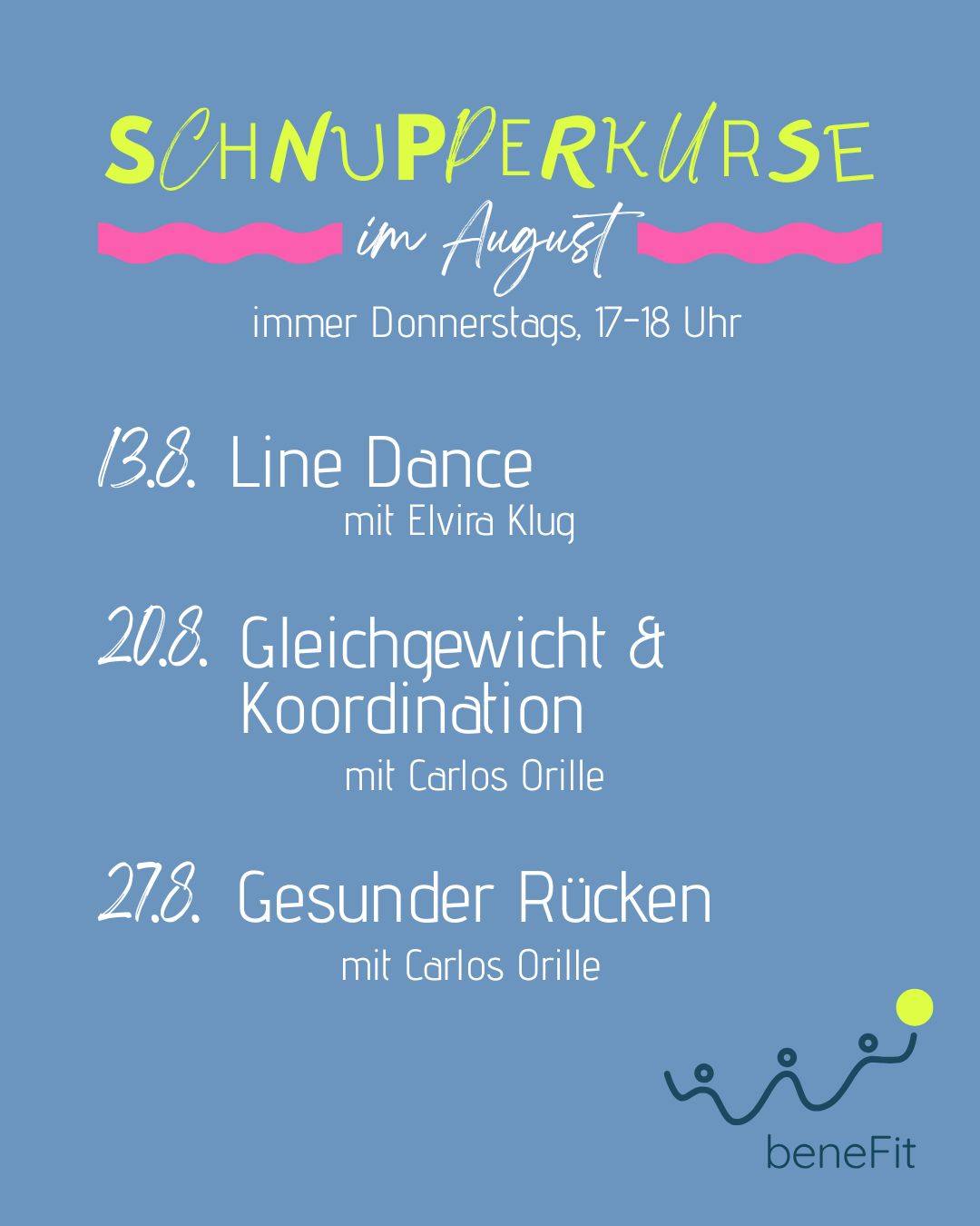 Flyer für Schnupperkurse im August, immer donnerstags von 17 bis 18 Uhr. Am 13.8. Line Dance, am 20.8. Gleichgewicht und Koordination sowie am 27.8. Gesunder Rücken, jeweils mit einer Person. Unten rechts das Logo von beneFit. (KI-Alternativtext)