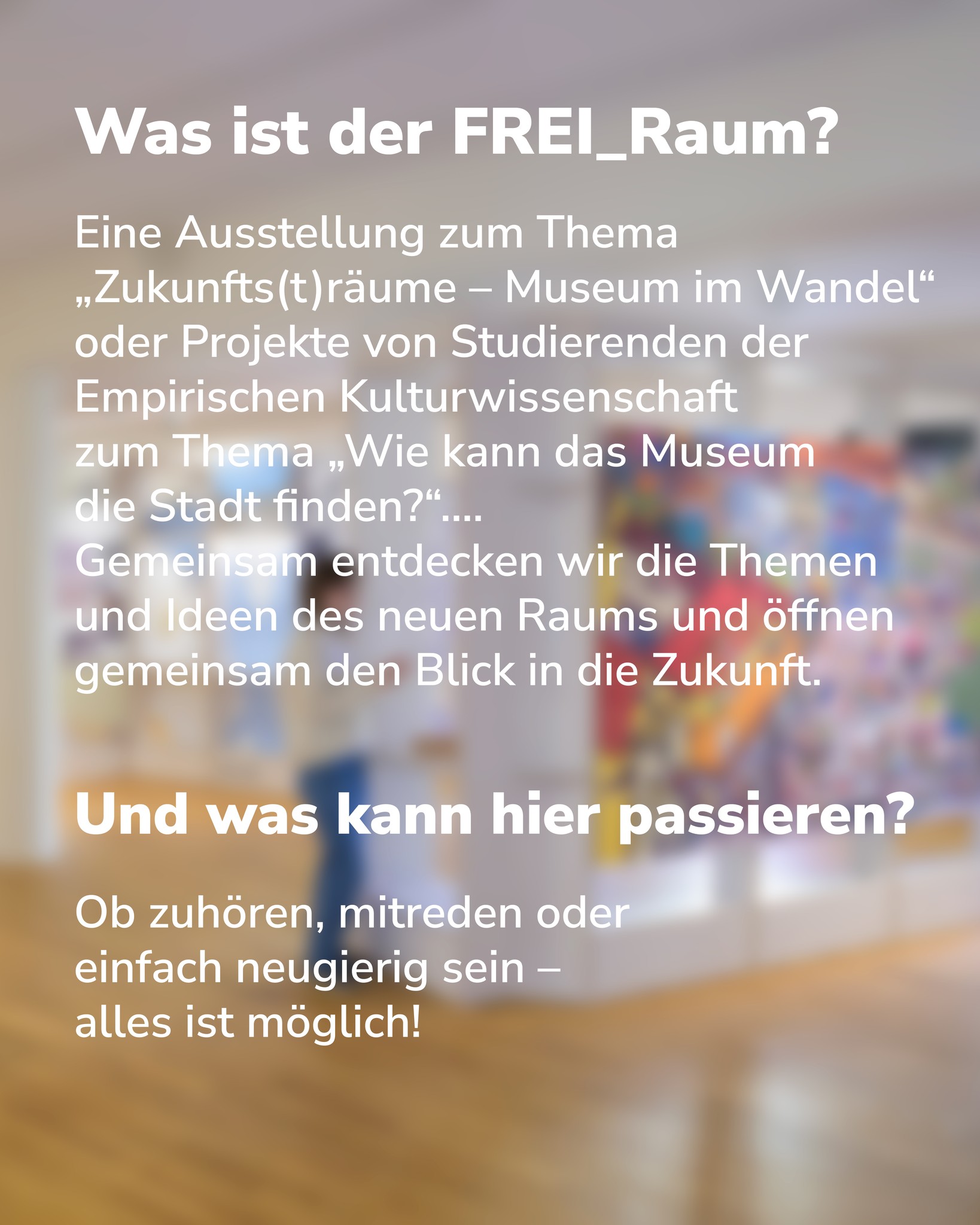Dieser Alternativtext wurde KI-generiert: Ein farbenfrohes Plakat kündigt eine Ausstellung mit dem Titel „Wie kann das Museum die Stadt finden?“ an. Der Text lädt zur gemeinsamen Entdeckung von Ideen und einem Blick in die Zukunft ein.