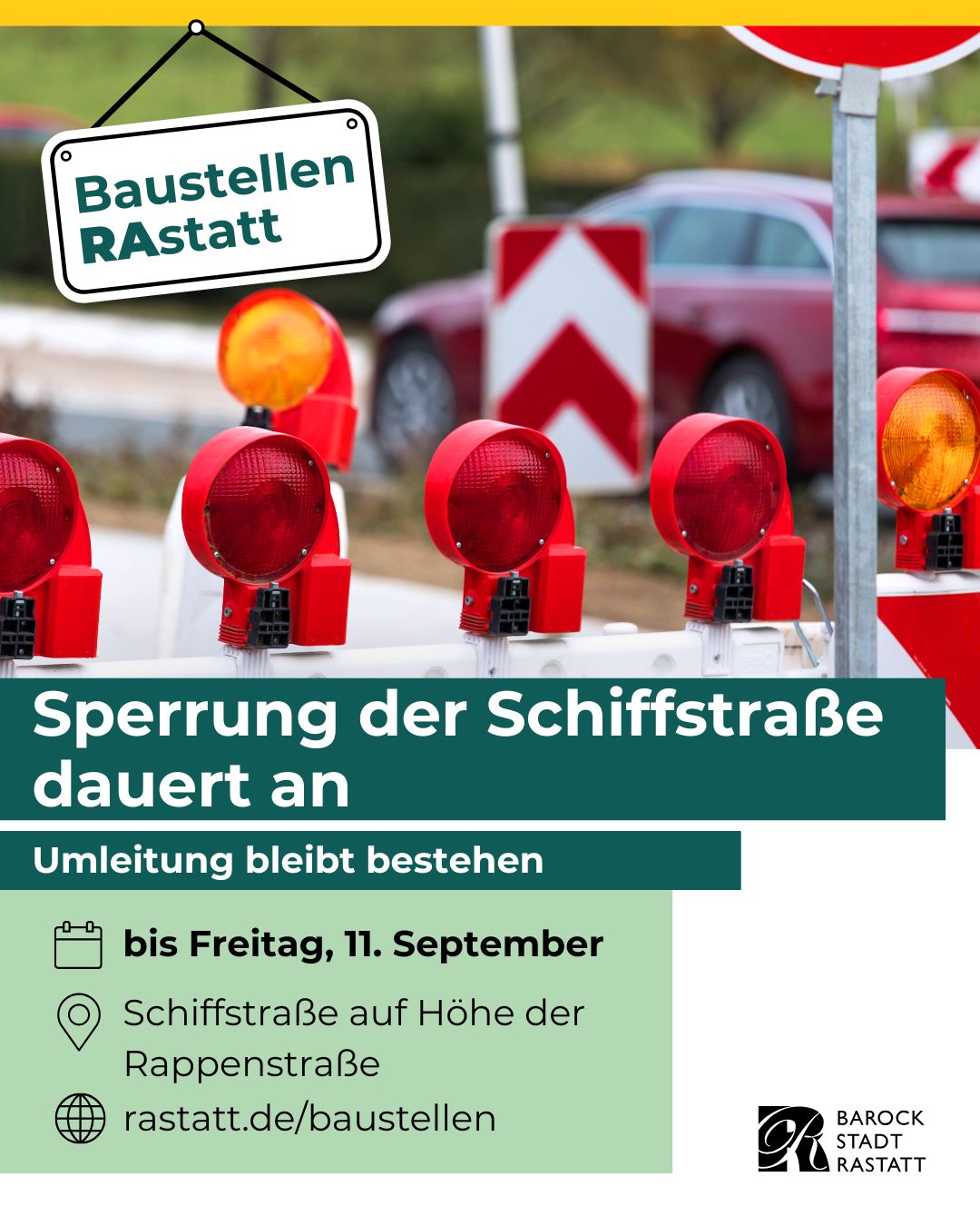 Infografik der Barockstadt Rastatt mit dem Titel „Baustellen RASTATT“. Der Text informiert über die anhaltende Sperrung der Schiffstraße auf Höhe der Rappenstraße, die bis Freitag, 11. September, gilt. Eine Umleitung bleibt bestehen. Weitere Infos gibt es unter rastatt.de/baustellen. (KI-Alternativtext)