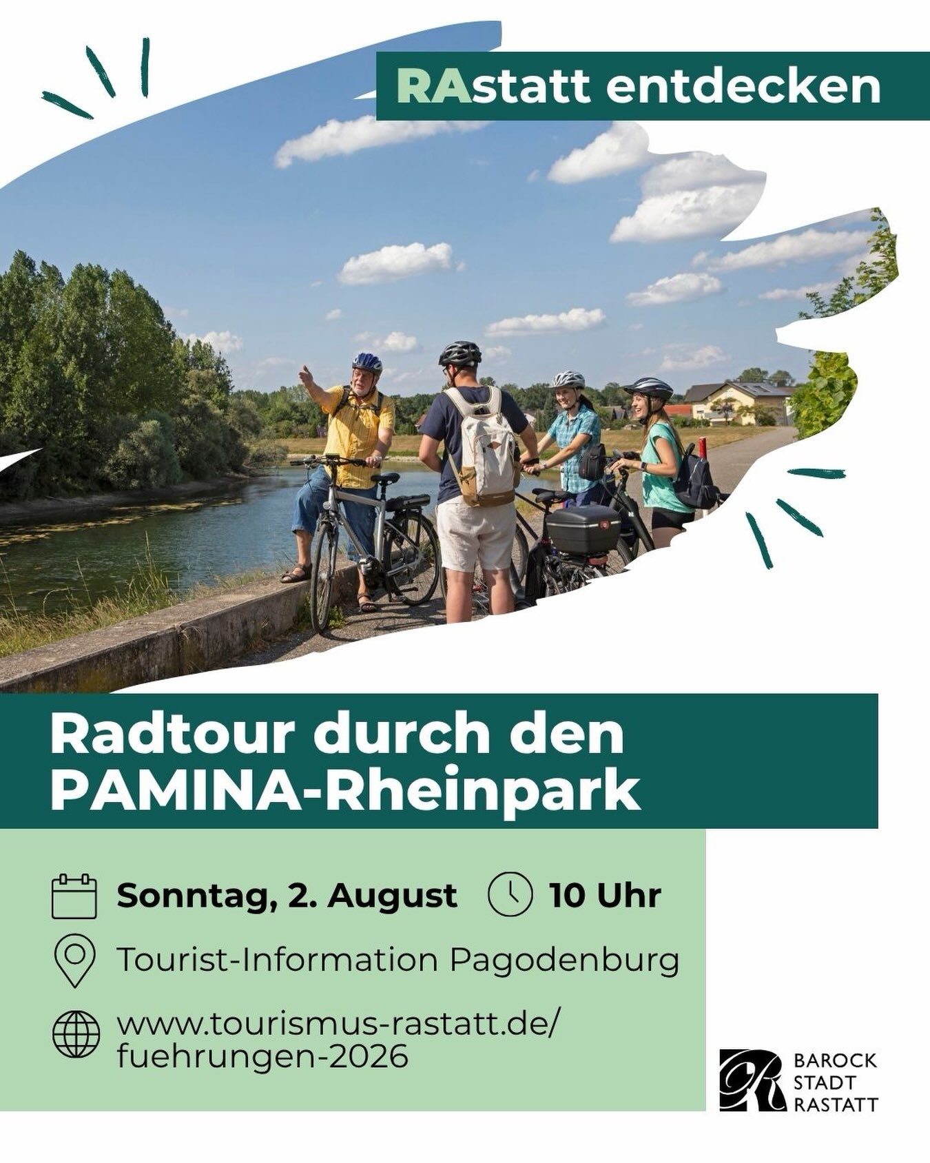 Plakat für eine Radtour durch den PAMINA-Rheinpark unter dem Motto RAstatt entdecken, illustriert durch ein Foto von vier Personen mit Fahrrädern am Flussufer. Die Veranstaltung findet am Sonntag, 2. August um 10 Uhr an der Tourist-Information Pagodenburg statt. Die Webseite www.tourismus-rastatt.de/fuehrungen-2026 ist angegeben. (KI-Alternativtext)