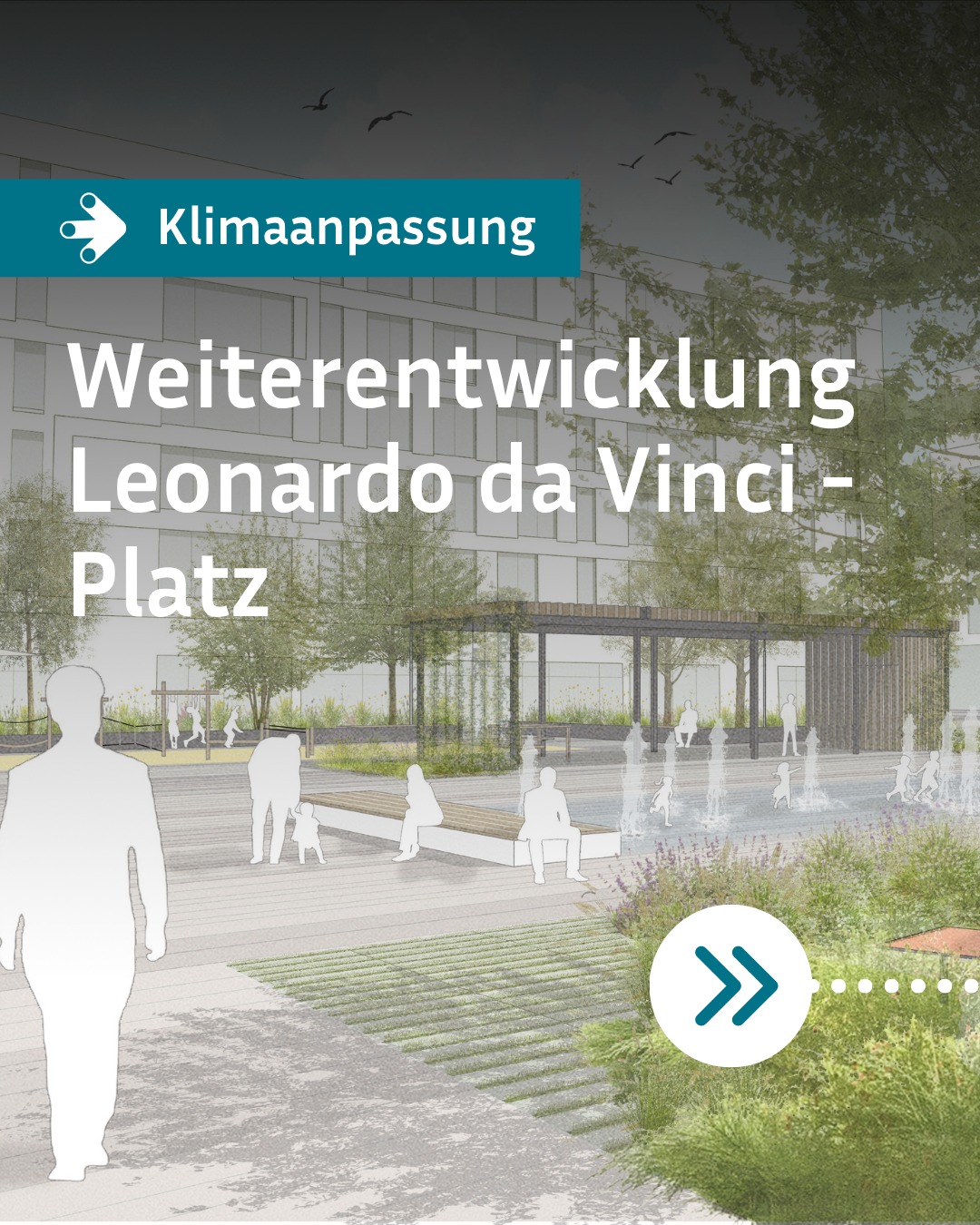 Visualisierung der Weiterentwicklung des Leonardo da Vinci-Platzes mit Klimaanpassung, darstellend Bäume, Sitzbänke, Wasserspiele und schematische Personen in einer städtischen Grünanlage vor einem Gebäude. (KI-Alternativtext)