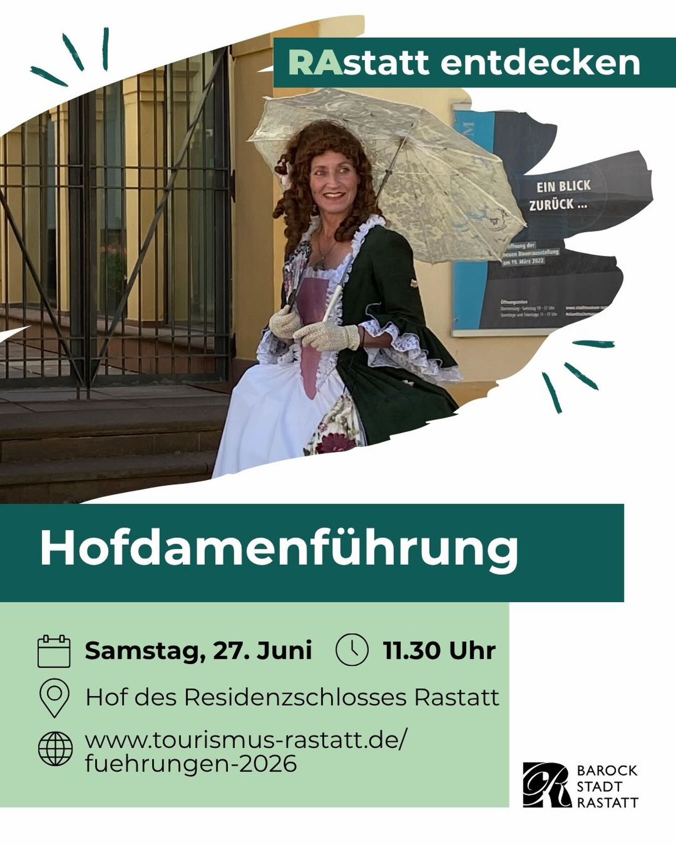 Eine Person in historischem Kleid mit Sonnenschirm vor einem Gebäude, bewirbt die „Hofdamenführung“ am Samstag, 27. Juni, 11.30 Uhr im Hof des Residenzschlosses Rastatt. Unten sind Datum, Ort und Website sowie das Logo „Barock Stadt Rastatt“ angegeben. (KI-Alternativtext)