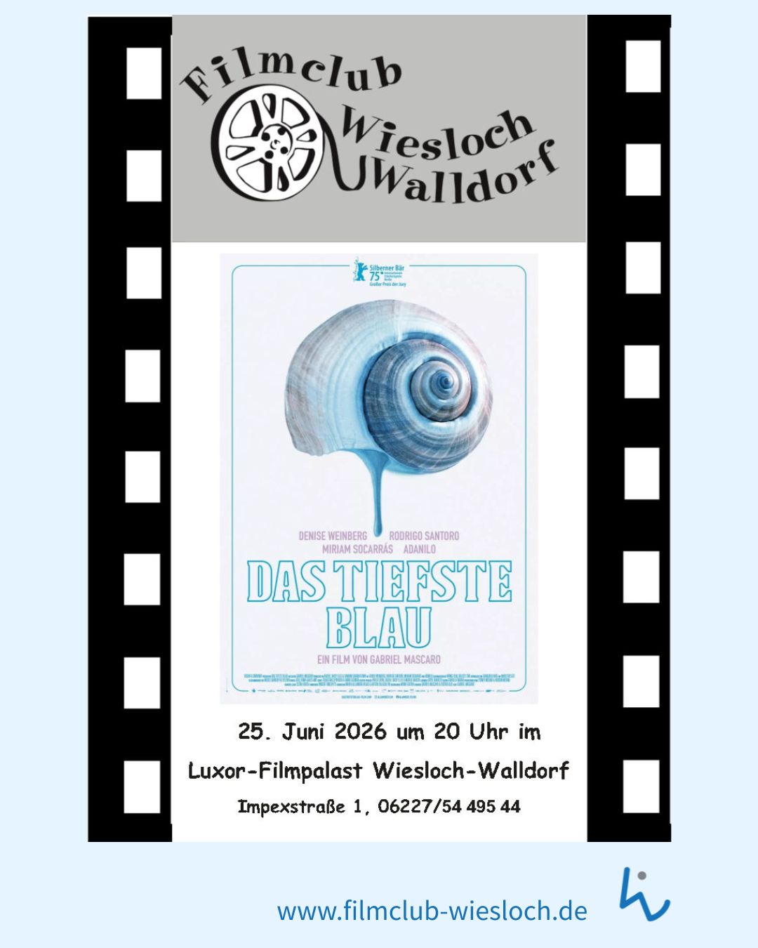 Filmclub Wiesloch-Walldorf zeigt am 25. Juni 2026 um 20 Uhr im Luxor-Filmpalast den Film „Das tiefste Blau“ von Gabriel Mascaro, mit einer Muschel als zentralem Motiv auf dem Plakat. Veranstaltungsort: Impexstraße 1, Kontakt: 06227/54 495 44, Website: www.filmclub-wiesloch.de. (KI-Alternativtext)