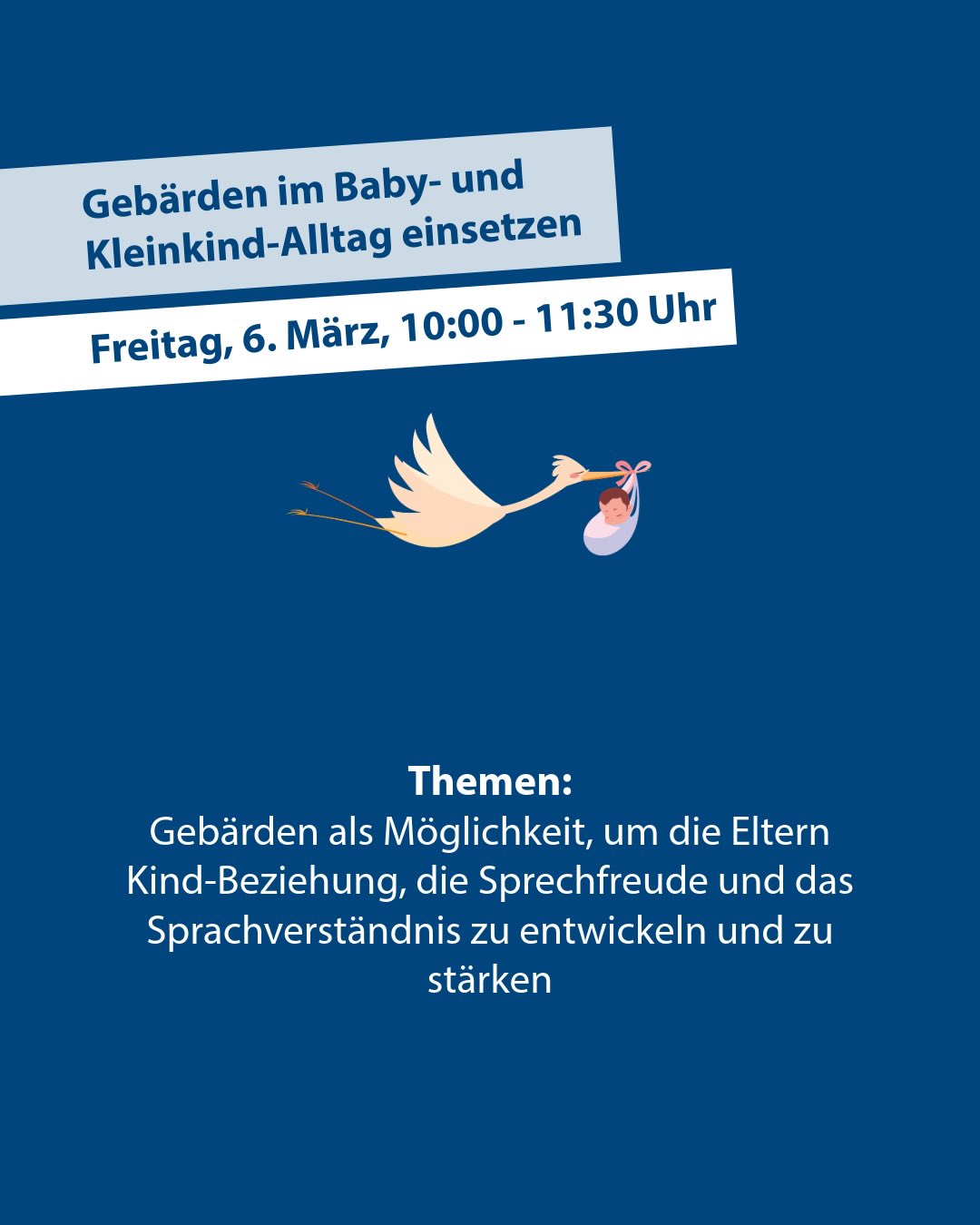 Dieser Alternativtext wurde KI-generiert: Ein farbiges Plakat kündigt einen Termin zum Thema Babysprache an. Es zeigt eine Storchillustration mit einem Bündel und enthält Informationen zu den Themen und der Zeit.