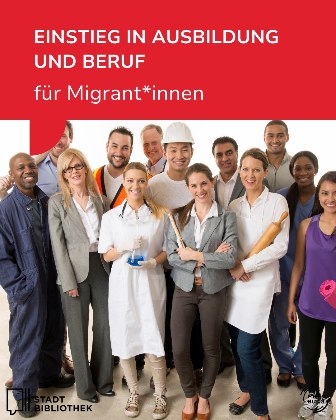 Dieser Alternativtext wurde KI-generiert: Ein roter Titel über einer Gruppe von Personen in verschiedenen Berufsbekleidungen. Das Bild wirbt für Möglichkeiten der Ausbildung und Berufswahl für Migrant*innen.