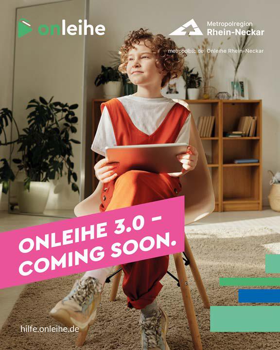 Dieser Alternativtext wurde KI-generiert: Ein farbiges Werbeplakat zeigt eine Person, die auf einem Stuhl sitzt und ein Tablet hält. Im Vordergrund steht der Text "ONLEIHE 3.0 - COMING SOON."