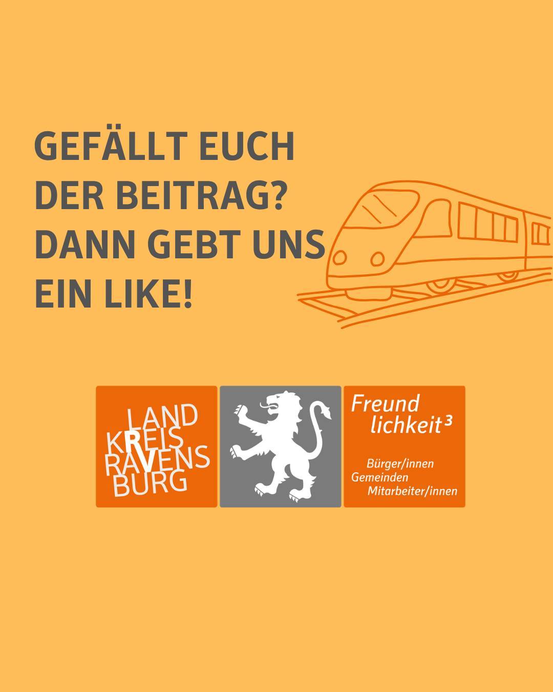 Zu sehen ist das Logo des Landkreises sowie eine Grafik eines Zuges. Bildtext: Gefällt euch der Beitrag? Dann gebt uns ein Like!