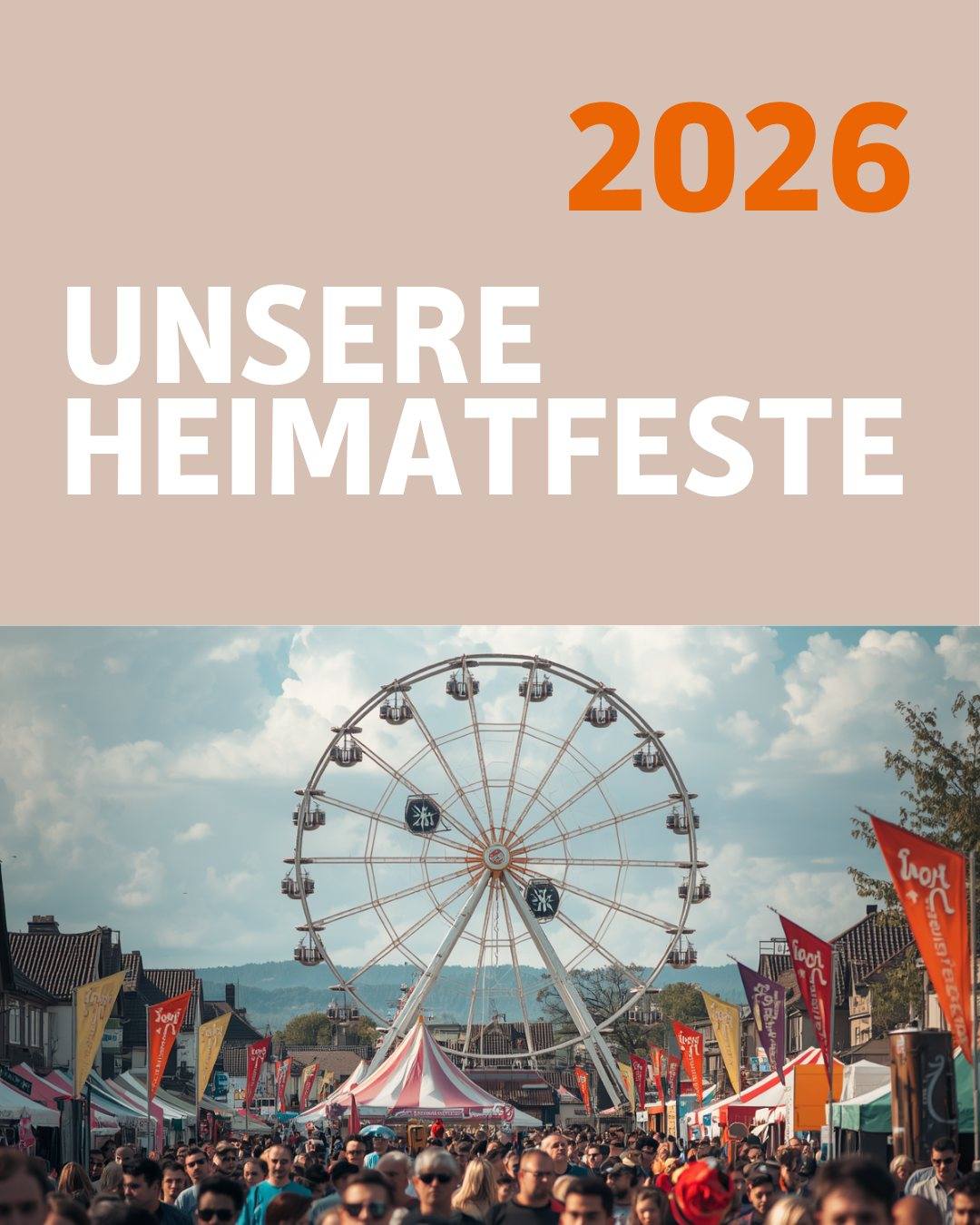 Zu sehen ist ein Rummel. Bildtext: 2026. Unsere Heimatfeste.