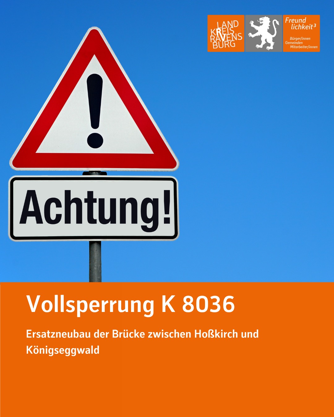 Straßenschild mit der Aufschrift Achtung! Vollsperrung. Bild enthält keine Personen.