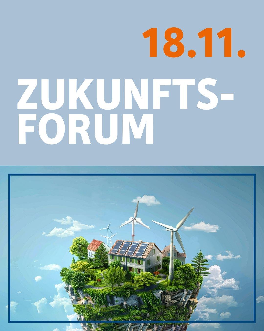 Auf der unteren Hälfte des Bildes sieht man auf einer schwebenden Insel ein Haus mit Windrädern. Bildtext: Zukunftsforum am 18. November 2025.