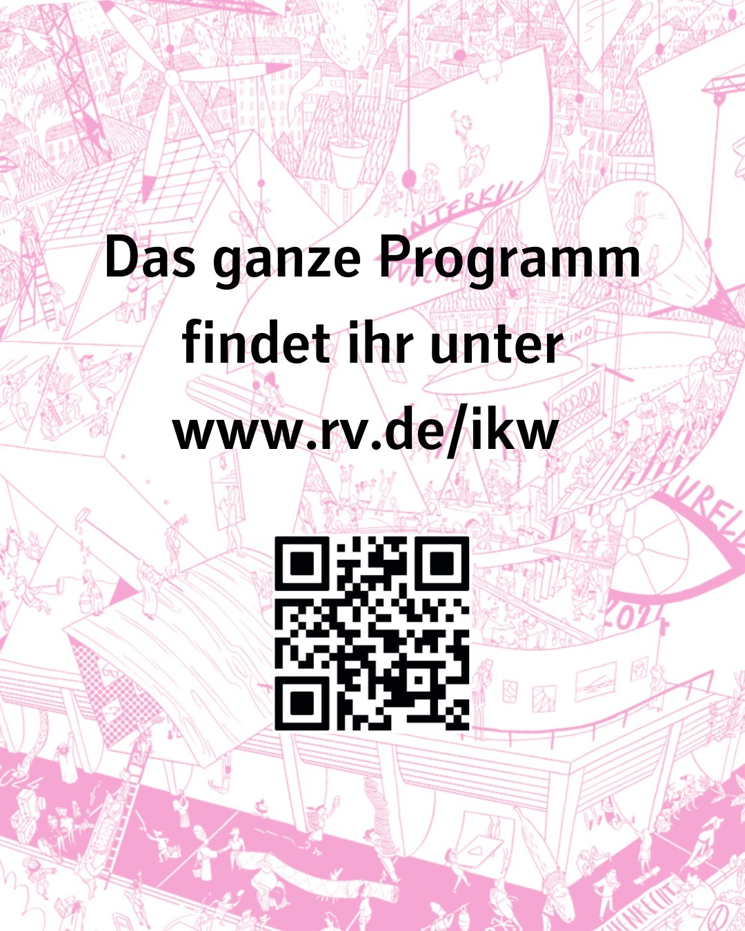 Das ganze Programm findet ihr unter www.rv.de/ikw