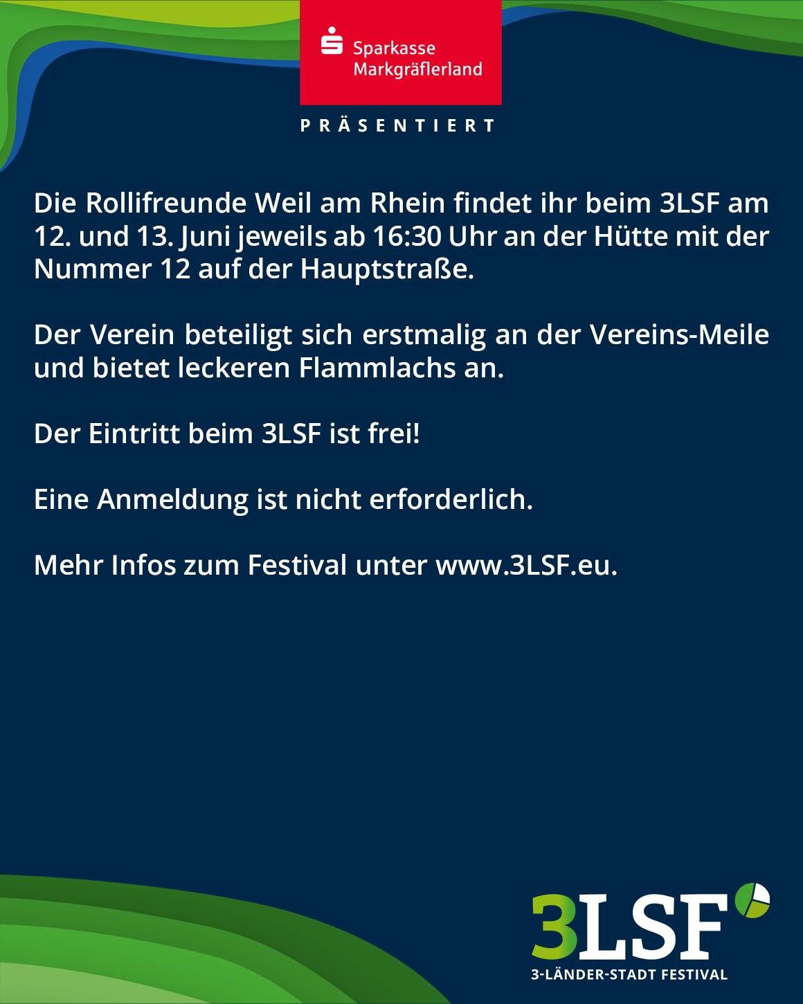 Die Sparkasse Markgräflerland präsentiert: Die Rollifreunde Weil am Rhein sind am 12. und 13. Juni ab 16:30 Uhr beim 3LSF an der Hütte Nr. 12 auf der Hauptstraße mit leckerem Flammkuchen. Eintritt frei, keine Anmeldung nötig. Mehr Infos unter www.3LSF.eu. (KI-Alternativtext)