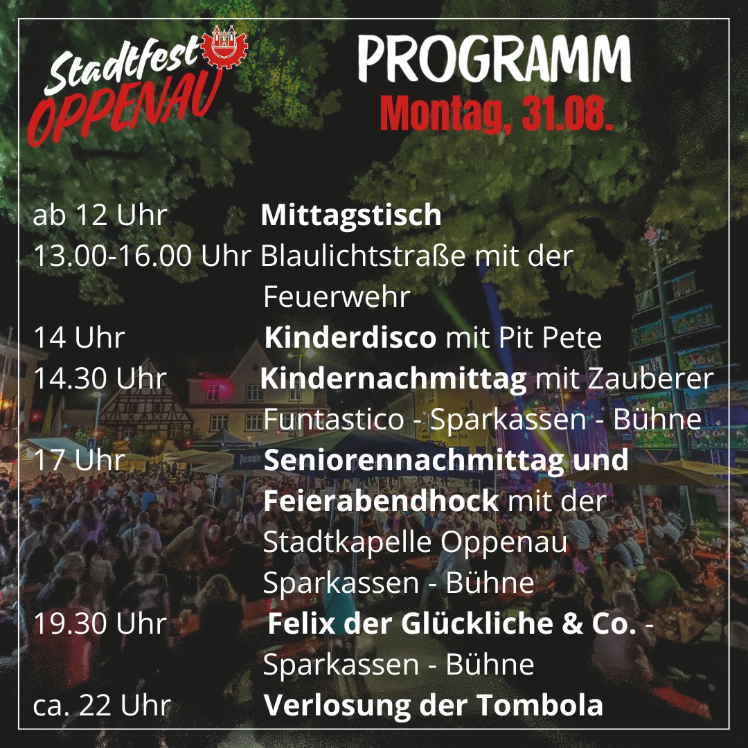 Programmübersicht für das Stadtfest Oppenau am Montag, 31.08. vor dem Hintergrund einer Menschenmenge bei Nacht. Aufgeführt sind ab 12 Uhr Mittagstisch, 13.00-16.00 Uhr Blaulichtstraße, 14 Uhr Kinderdisco, 14.30 Uhr Kindernachmittag, 17 Uhr Seniorennachmittag, 19.30 Uhr Felix der Glückliche & Co. sowie ca. 22 Uhr die Verlosung der Tombola. (KI-Alternativtext)