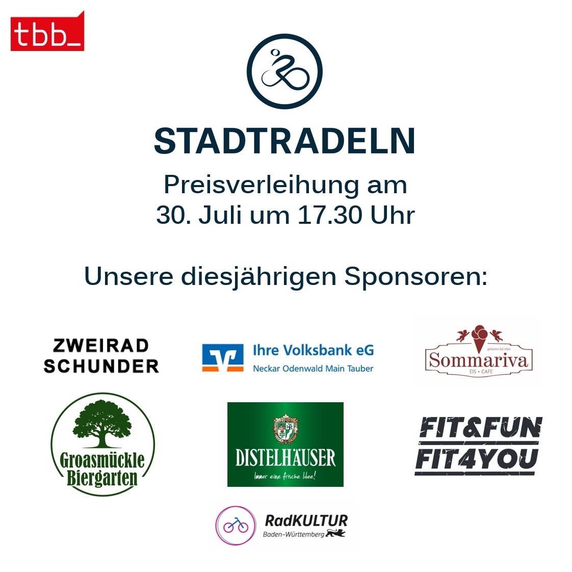 Veranstaltung „Stadtradeln“ mit Preisverleihung am 30. Juli um 17.30 Uhr. Darunter aufgelistet die Logos der diesjährigen Sponsoren: Zweirad Schunder, Ihre Volksbank eG, Sommariva, Groasmückle Biergarten, Distelhäuser, Fit&Fun Fit4You und RadKULTUR Baden-Württemberg. Oben links das Logo „tbb_“. (KI-Alternativtext)