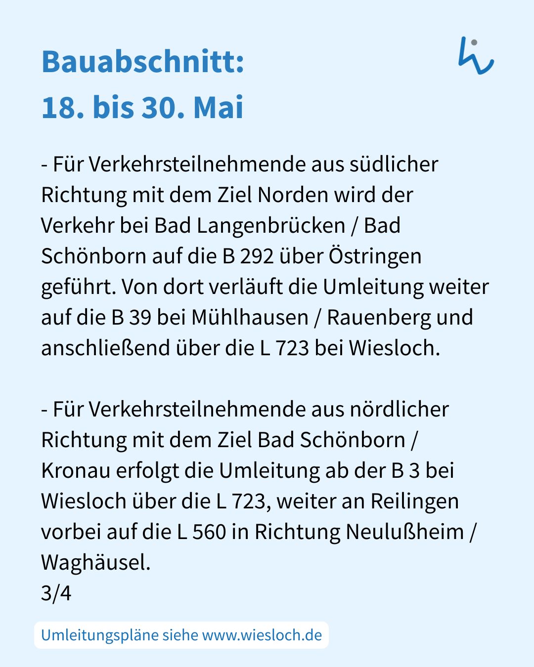 Bauabschnitt vom 18. bis 30. Mai: Umleitungen für Verkehr aus südlicher Richtung über B 292, B 39 und L 723; aus nördlicher Richtung über B 3, L 723 und L 560. Weitere Pläne unter www.wiesloch.de. (KI-Alternativtext)