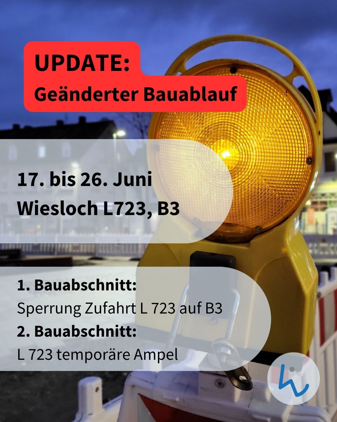 Update zu geändertem Bauablauf: Vom 17. bis 26. Juni in Wiesloch, L723/B3. Abschnitt 1: Zufahrt L723 auf B3 gesperrt. Abschnitt 2: L723 mit temporärer Ampel. Im Hintergrund leuchtet eine gelbe Baustellenwarnleuchte. (KI-Alternativtext)