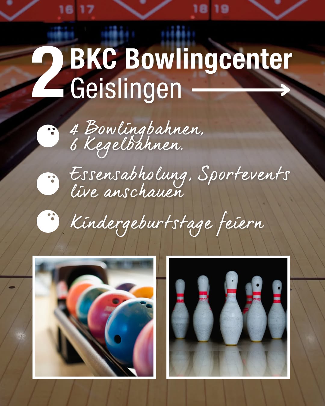 Dieser Alternativtext wurde KI-generiert: Werbeanzeige für ein Bowlingcenter mit Informationen zu Lanes, Veranstaltungen und Kindergeburtstagen. Unterhalb des Textes sind zwei Bilder von bunten Bowlingkugeln und Kegeln zu sehen.