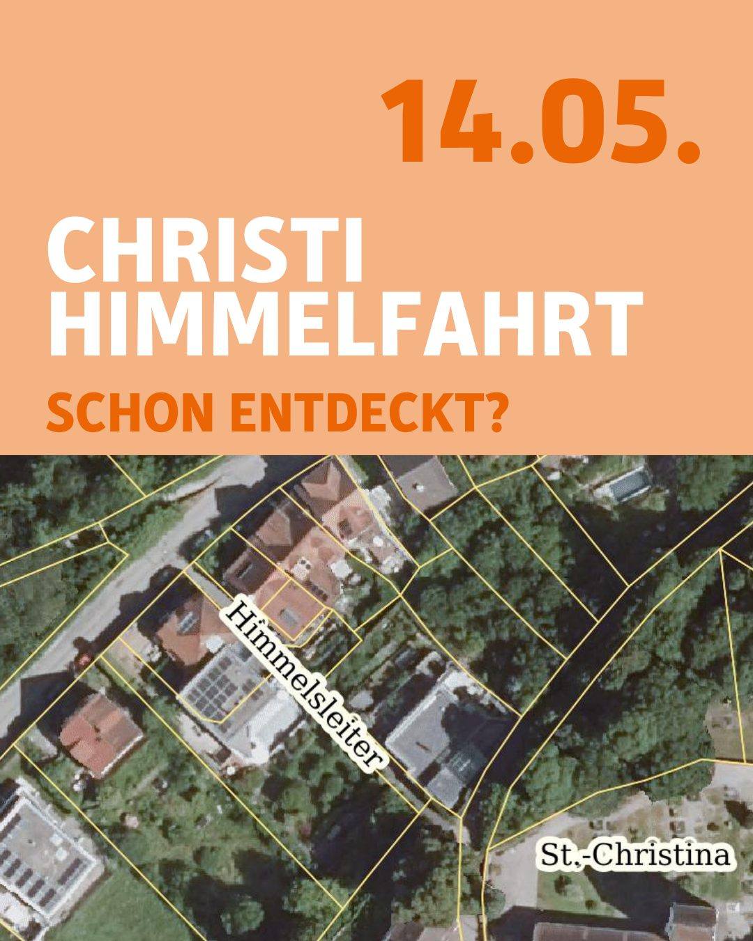 Bildtext: 14.05. Christi Himmelfahrt - schon entdeckt?

Zu sehen ist eine Luftkarte auf welcher ein Weg namens "Himmelsleiter" eingezeichnet ist.