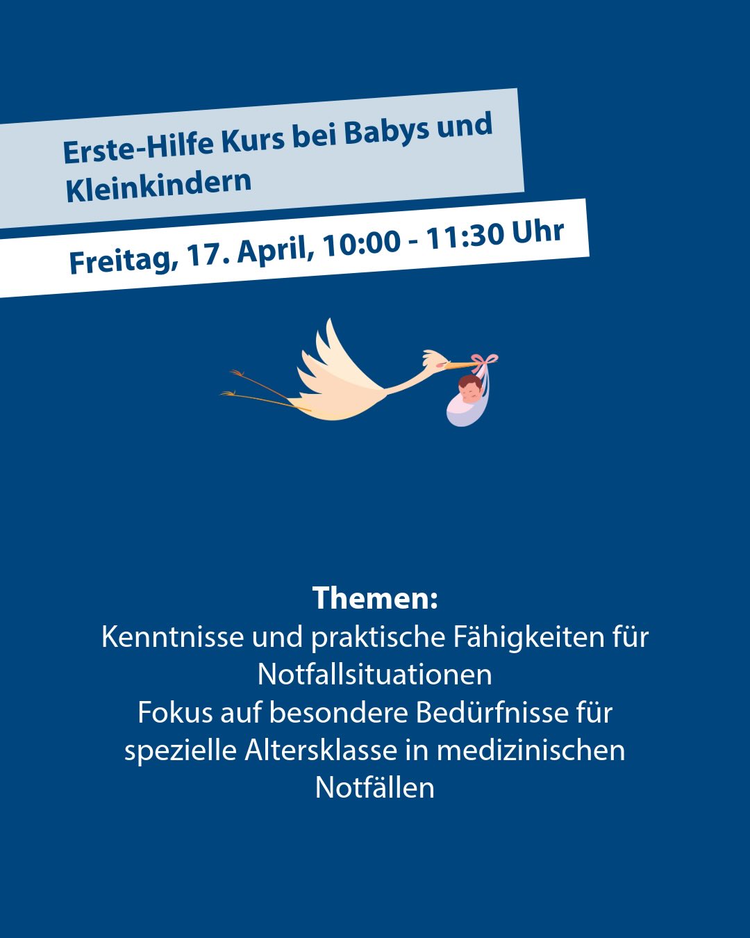 Dieser Alternativtext wurde KI-generiert: Ein farbiges Plakat kündigt einen Erste-Hilfe-Kurs für Babys und Kleinkinder an. Es zeigt einen Storch mit einem Baby und weitere Information zum Kursinhalt.
