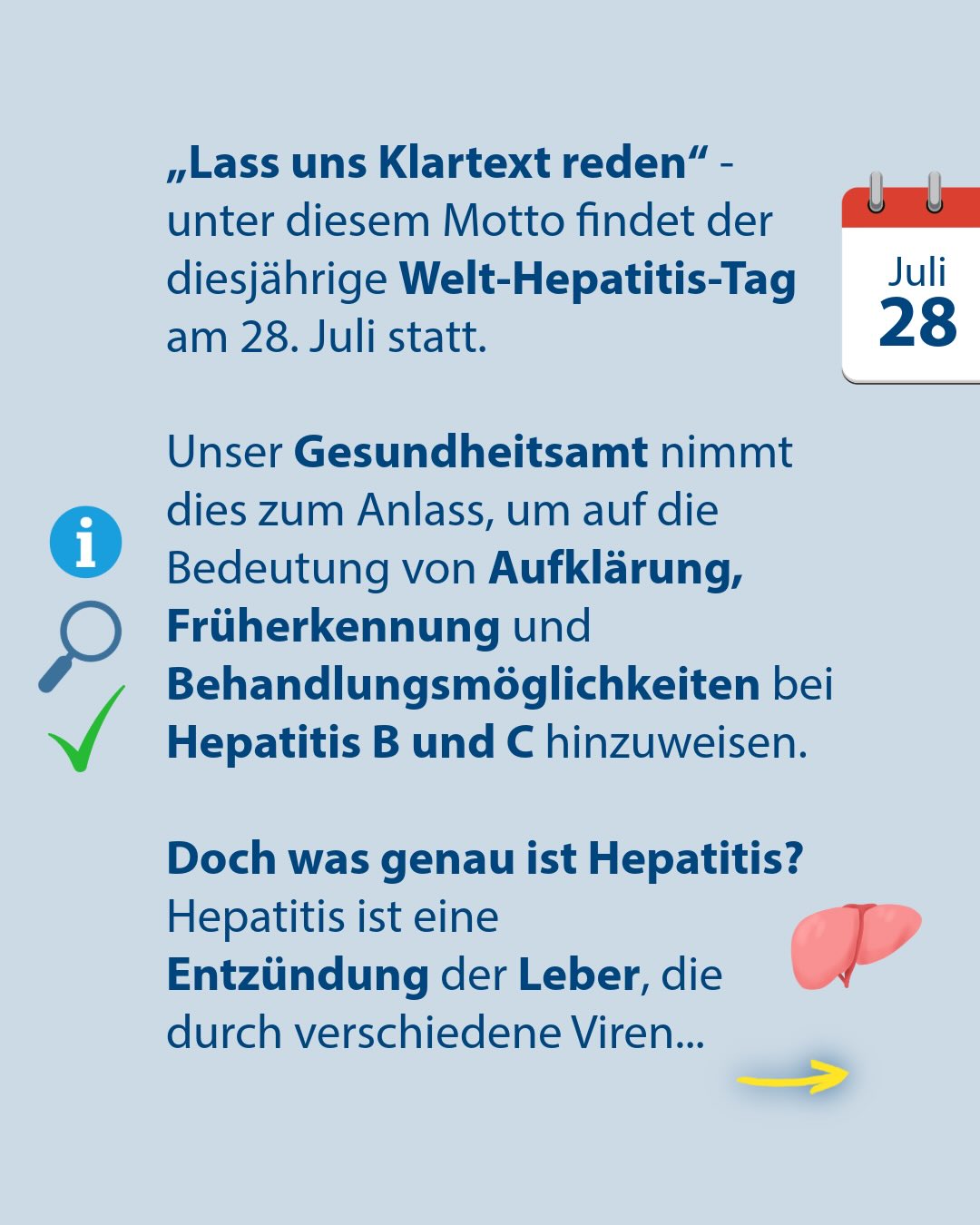 Grafik zum Welt-Hepatitis-Tag am 28. Juli mit dem Motto „Lass uns Klartext reden“. Das Gesundheitsamt weist auf die Bedeutung von Aufklärung, Früherkennung und Behandlung bei Hepatitis B und C hin. Unten wird Hepatitis als Entzündung der Leber durch Viren definiert, begleitet von einer Leber-Illustration und einem Pfeil. (KI-Alternativtext)