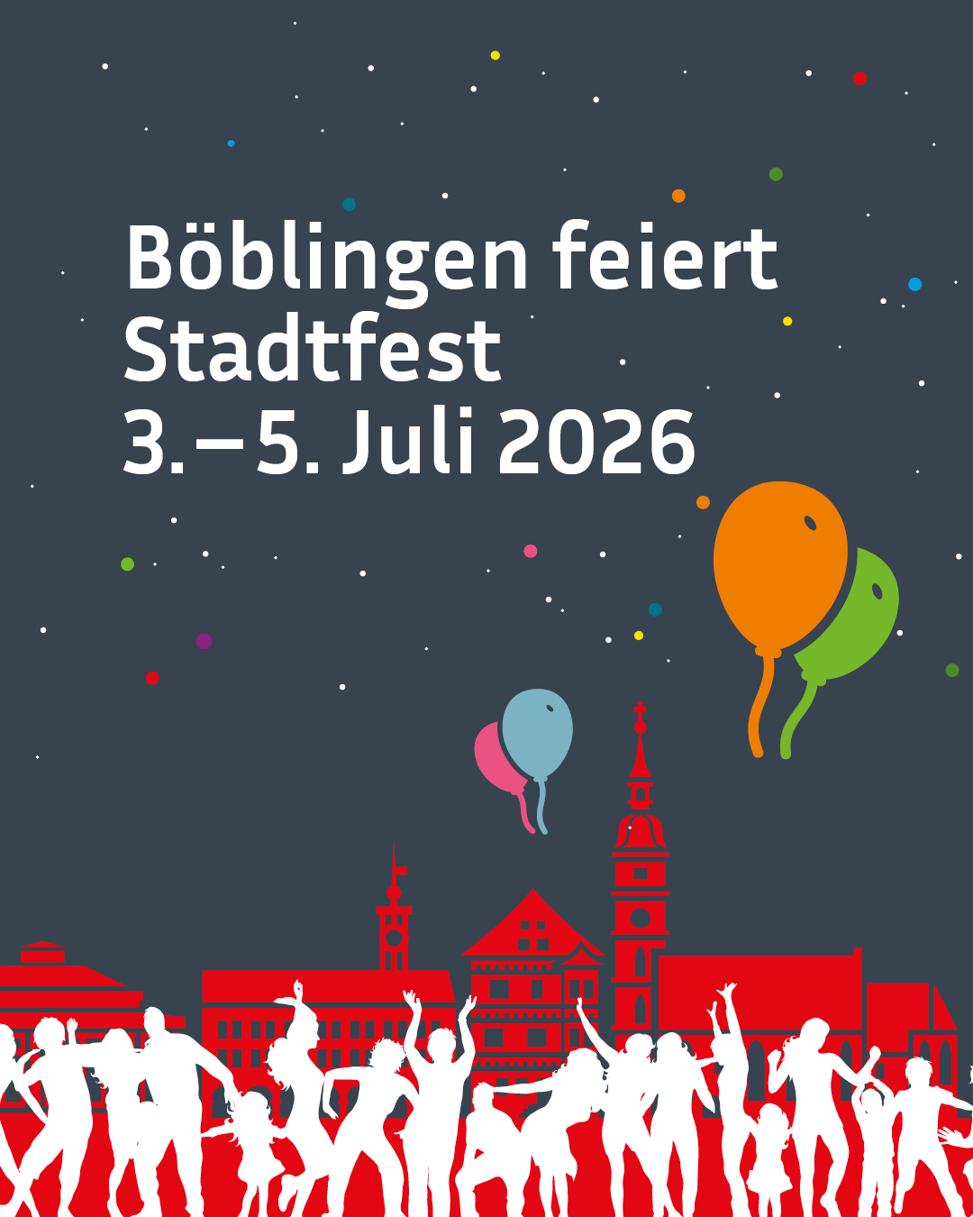 Plakat mit der Aufschrift „Böblingen feiert Stadtfest 3. – 5. Juli 2026“. Im unteren Bereich tanzen weiße Silhouetten von Menschen vor einer roten Stadtsilhouette. Bunte Luftballons schweben vor einem dunkelblauen Hintergrund mit bunten Punkten. (KI-Alternativtext)
