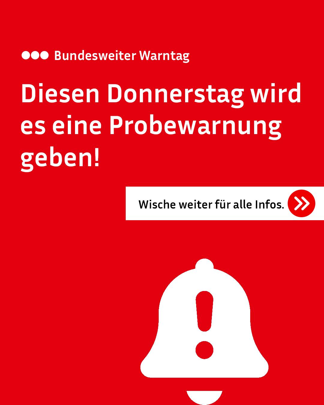 Bundesweiter Warntag: Diesen Donnerstag wird es eine Probewarnung geben! Ein weißer Balken lädt dazu ein, für alle Infos weiterzuwischen. Unten ist ein weißes Glocken-Symbol mit Ausrufezeichen zu sehen. (KI-Alternativtext)
