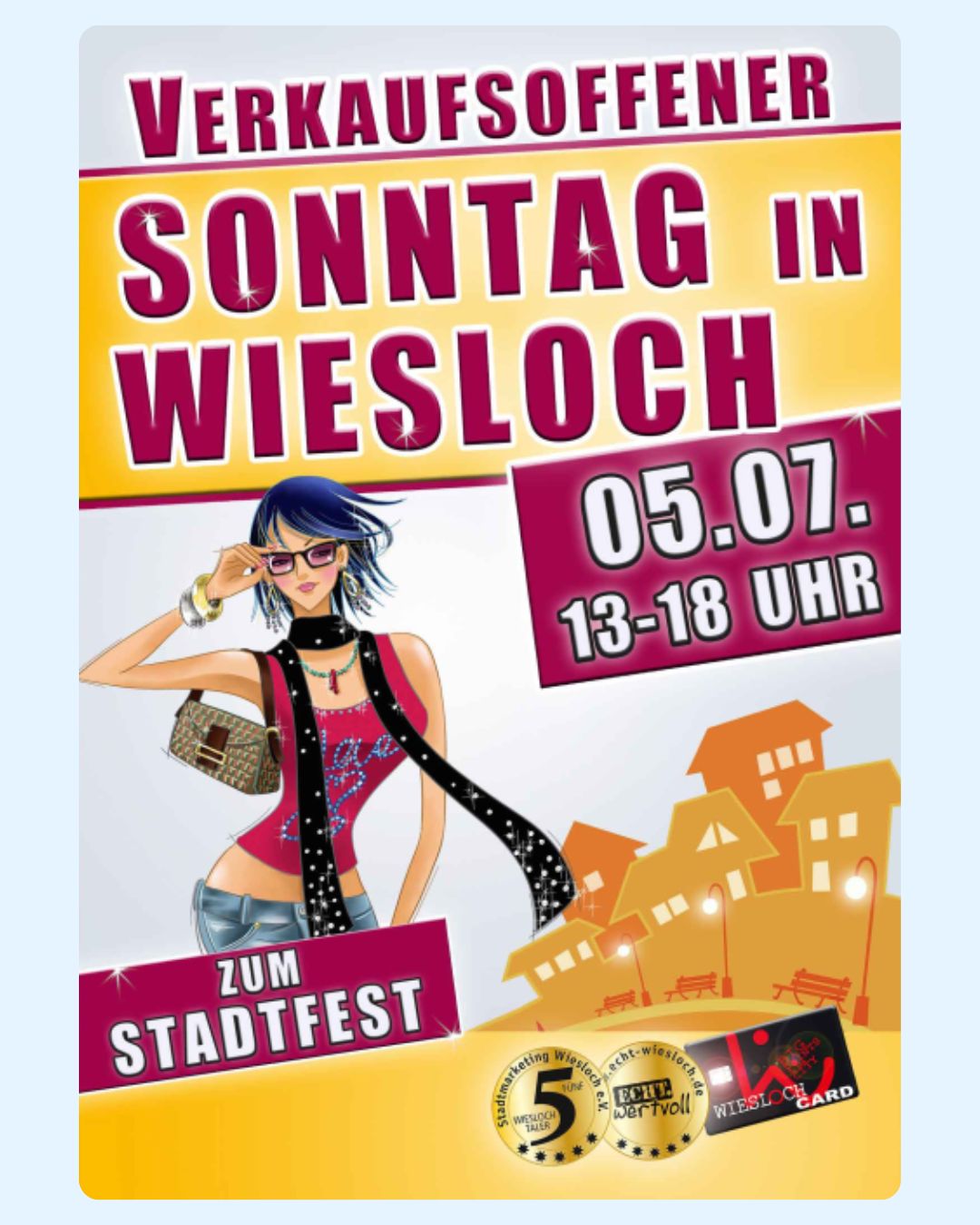 Verkaufsoffener Sonntag in Wiesloch am 05.07. von 13 bis 18 Uhr zum Stadtfest. Eine stilisierte Person mit Sonnenbrille und Tasche steht vor einer Stadtansicht. Unten sind Logos von Stadtmaketing Wiesloch und der Wiesloch Card abgebildet. (KI-Alternativtext)