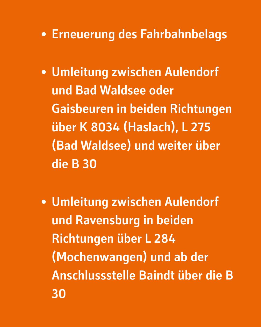 Dieser Alternativtext wurde KI-generiert: Ein orangefarbenes Bild mit weißem Text, der Informationen zu Straßenumleitungen enthält. Der Text listet verschiedene Routen und Ortsangaben auf.