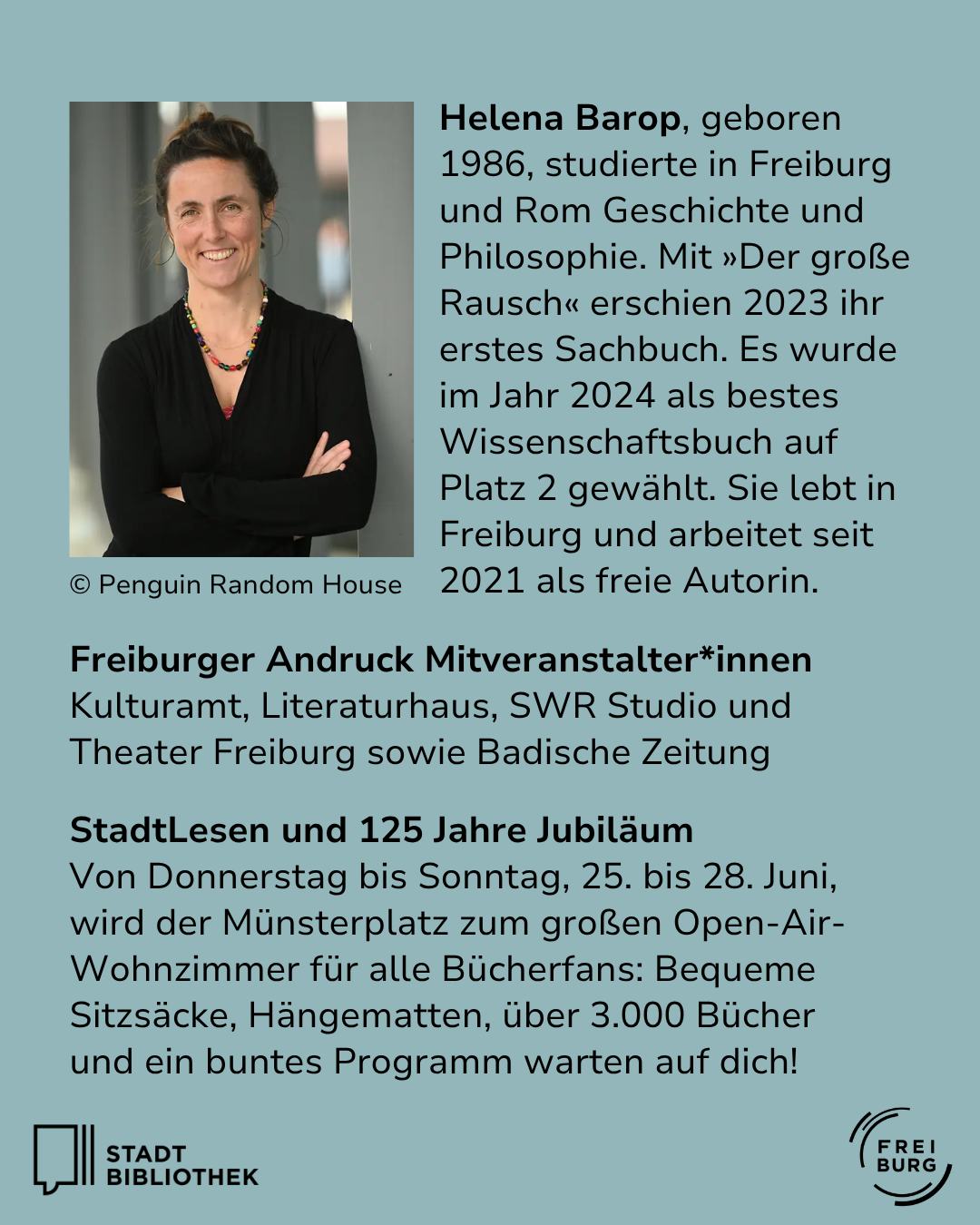 Porträt einer lächelnden Person mit verschränkten Armen, daneben Text über Helena Barop, ihre Biografie, ihr Buch „Der große Rausch“ und das Freiburger StadtLesen zum 125-jährigen Jubiläum mit Veranstaltungen vom 25. bis 28. Juni auf dem Münsterplatz. (KI-Alternativtext)