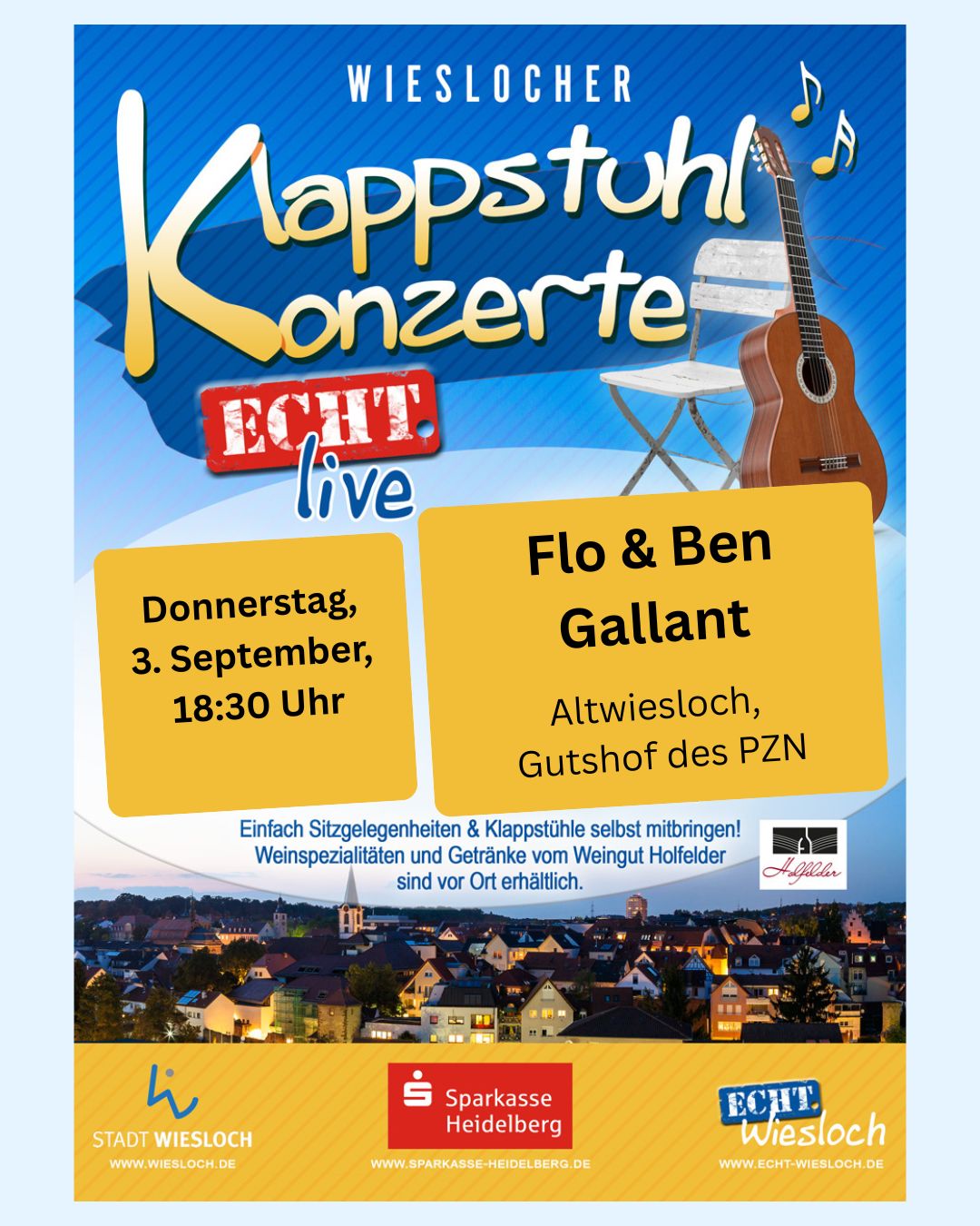 Plakat für die Wieslocher Klappstuhl Konzerte ECHT live mit Abbildung eines Klappstuhls und einer Gitarre. Das Konzert findet am Donnerstag, 3. September um 18:30 Uhr mit Flo & Ben Gallant in Altwiesloch, Gutshof des PZN statt. Es wird empfohlen, eigene Sitzgelegenheiten mitzubringen; Getränke sind vor Ort erhältlich. Im Hintergrund ist eine Stadtansicht zu sehen, unten befinden sich Logos der Stadt Wiesloch, Sparkasse Heidelberg und ECHT Wiesloch. (KI-Alternativtext)
