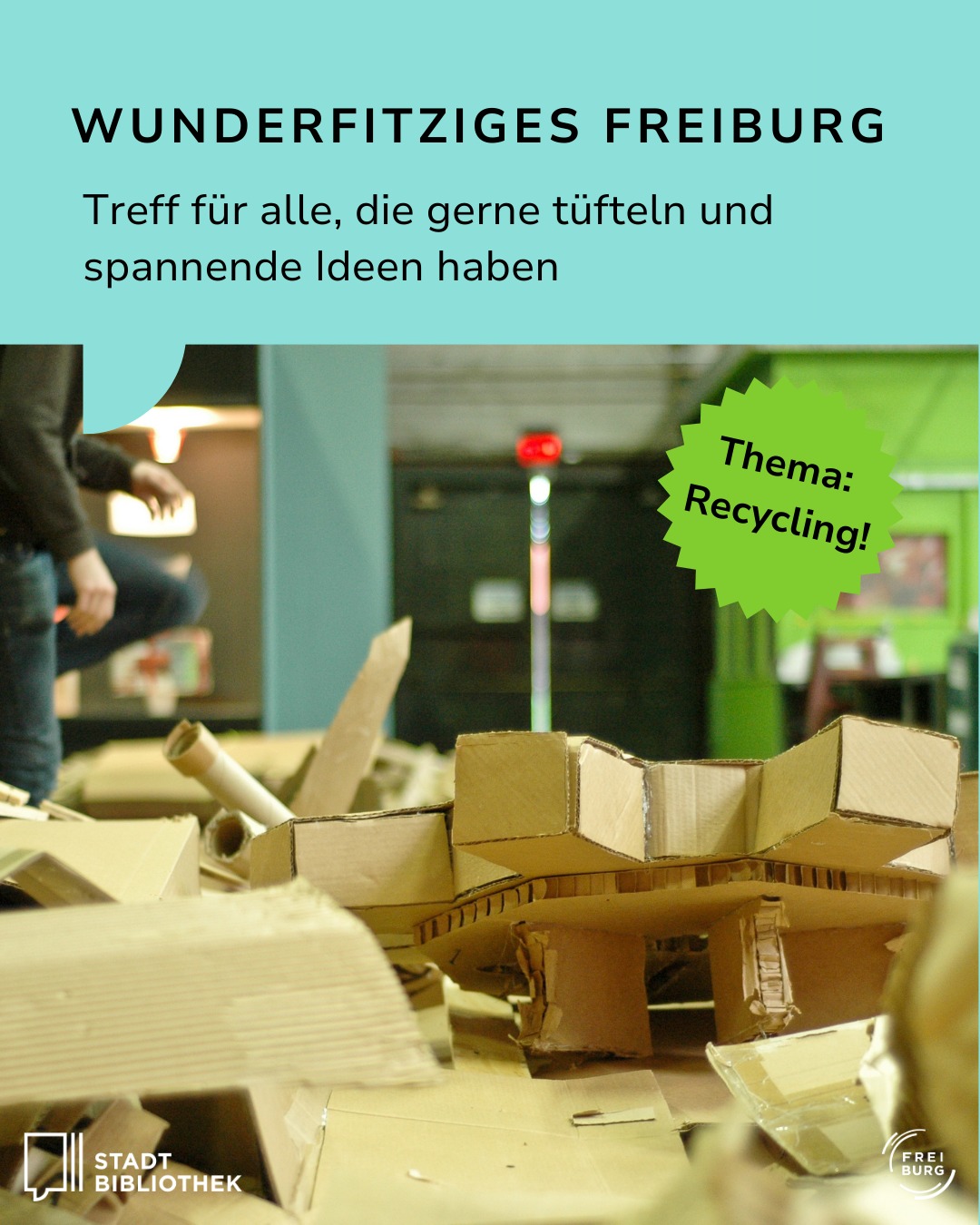 Dieser Alternativtext wurde KI-generiert: Ein farbiges Plakat wirbt für ein Treffen, bei dem es um spannende Ideen geht. Im Vordergrund sind Kartons und Recyclingmaterialien zu sehen.