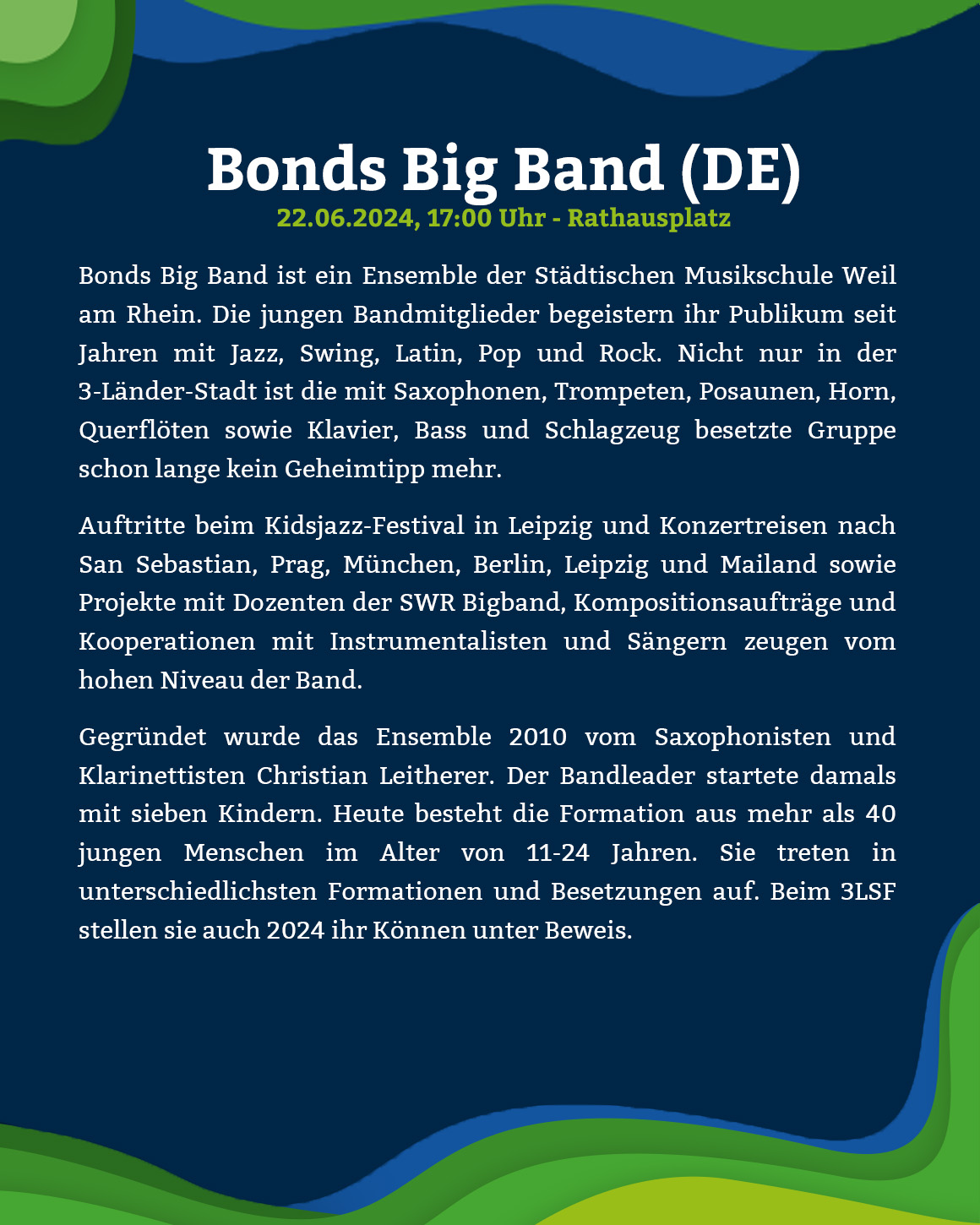  Das Bild zeigt ein Plakat, das für ein Konzert der Bonds Big Band wirbt. Die Band besteht aus jungen Musiker*innen, die sich der Jazzmusik verschrieben haben. Das Konzert findet am 22. Juni 2024 um 17:00 Uhr auf dem Rathausplatz in Weil am Rhein statt.