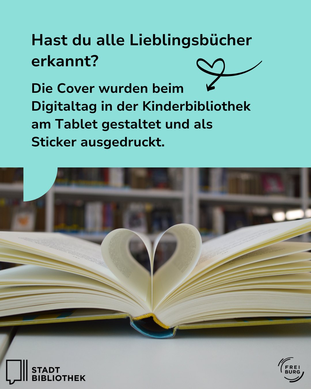 Dieser Alternativtext wurde KI-generiert: Ein Werbeplakat für eine Bibliothek mit einem stilisierten, geöffneten Buch in Herzform. Im Hintergrund ist ein Bücherregal zu sehen.