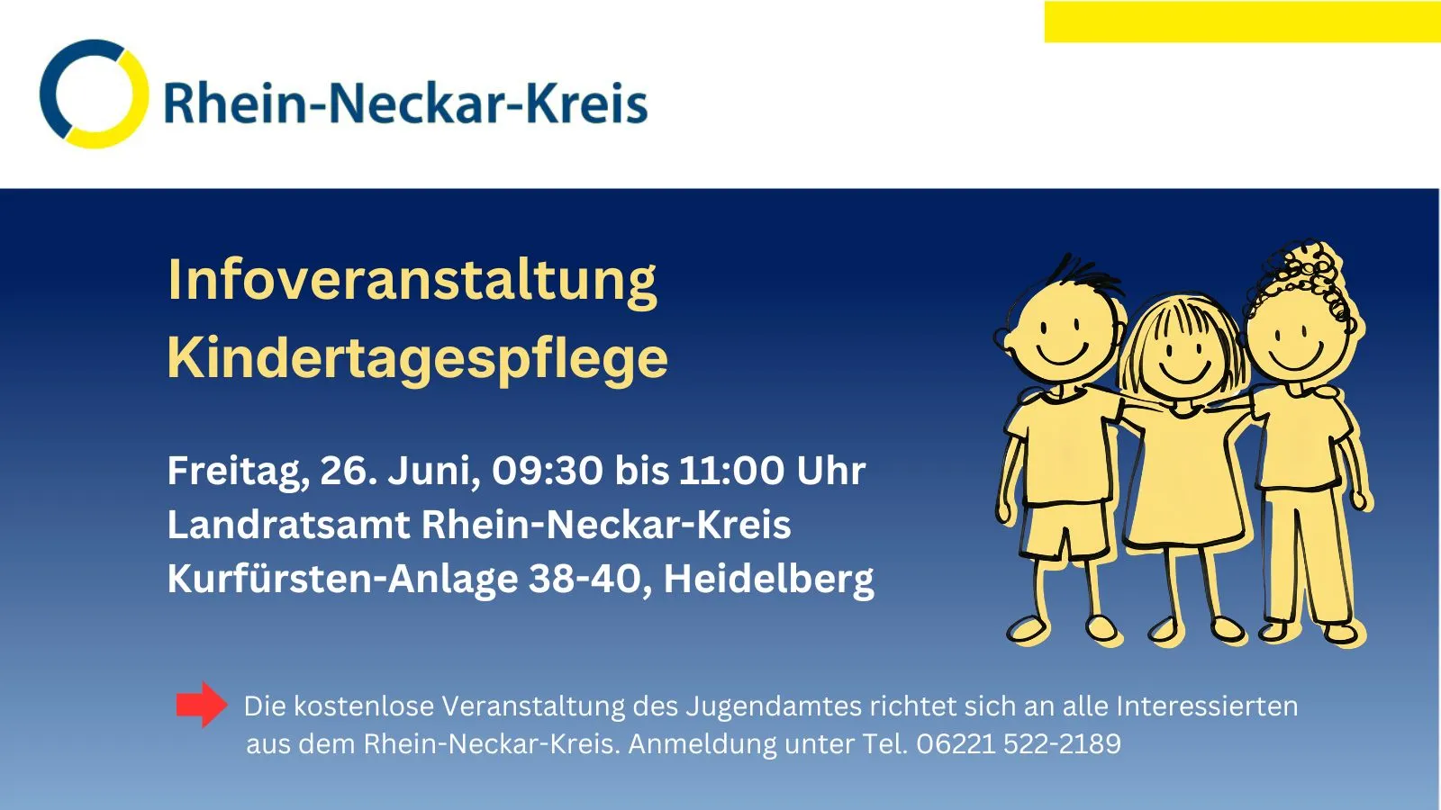 Infoveranstaltung des Rhein-Neckar-Kreises zur Kindertagespflege am Freitag, 26. Juni, 9:30 bis 11:00 Uhr im Landratsamt Heidelberg; rechts daneben drei stilisierte, lächelnde Kinderfiguren. Die kostenlose Veranstaltung richtet sich an Interessierte aus dem Kreis, Anmeldung per Telefon. (KI-Alternativtext)