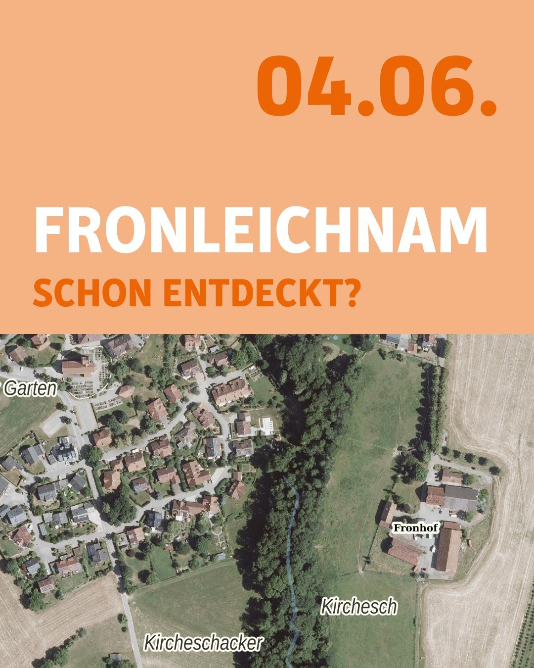 Zu sehen ist ein Kartenausschnitt. Darauf ist "Fronhof" abgebildet. Bildtext. 4. Juni. Fronleichnam. Schon entdeckt?