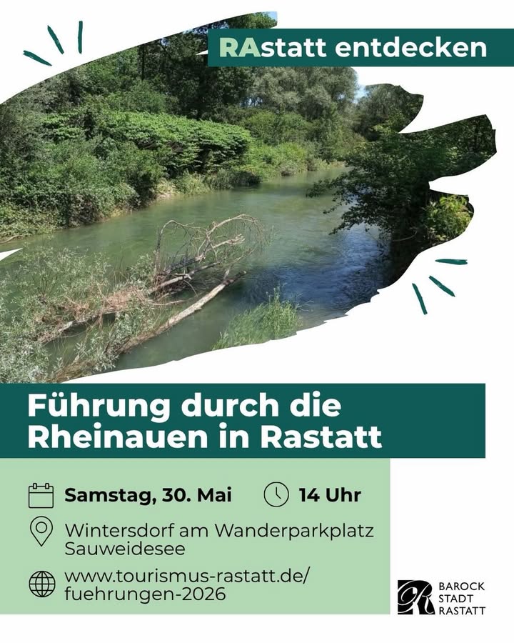 Werbung für eine Führung durch die Rheinauen in Rastatt am Samstag, 30. Mai, 14 Uhr, Treffpunkt Wintersdorf am Wanderparkplatz Sauweidese. Im Hintergrund ein Fluss mit Bäumen, oben der Schriftzug „RAstatt entdecken“. (KI-Alternativtext)