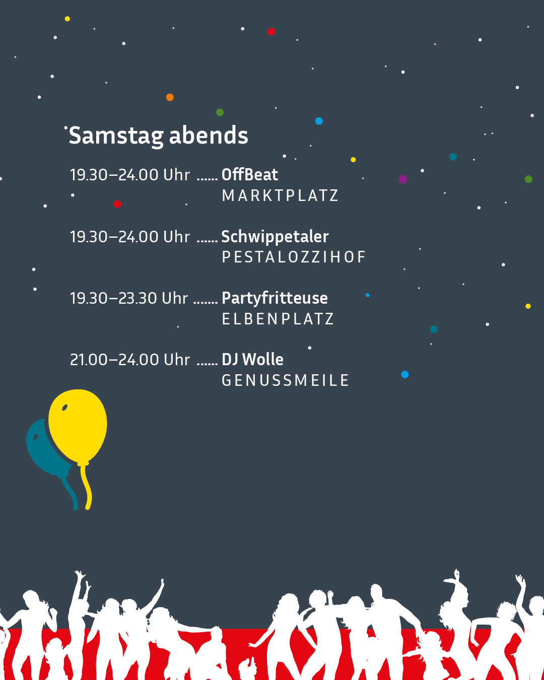 Plakat mit der Überschrift „Samstag abends“ auf dunkelblauem Grund. Es listet vier Veranstaltungen auf: OffBeat auf dem Marktplatz (19.30–24.00 Uhr), Schwippetaler im Pestalozzihof (19.30–24.00 Uhr), Partyfritteuse auf dem Elbenplatz (19.30–23.30 Uhr) und DJ Wolle auf der Genussmeile (21.00–24.00 Uhr). Unten sind weiße Silhouetten tanzender Menschen auf rotem Hintergrund zu sehen. (KI-Alternativtext)