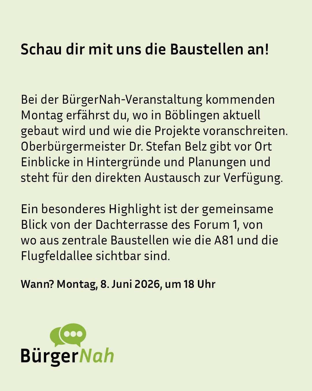 Hellgrünes Plakat für BürgerNah-Veranstaltung zu Böblinger Baustellen am Montag, 8. Juni 2026, 18 Uhr, mit Textinfos und Logo.